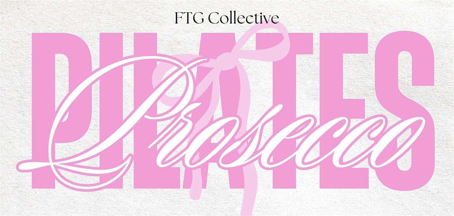FTG Collective Pilates and Prosecco at Moving in the Spirit – Atlanta, GA
