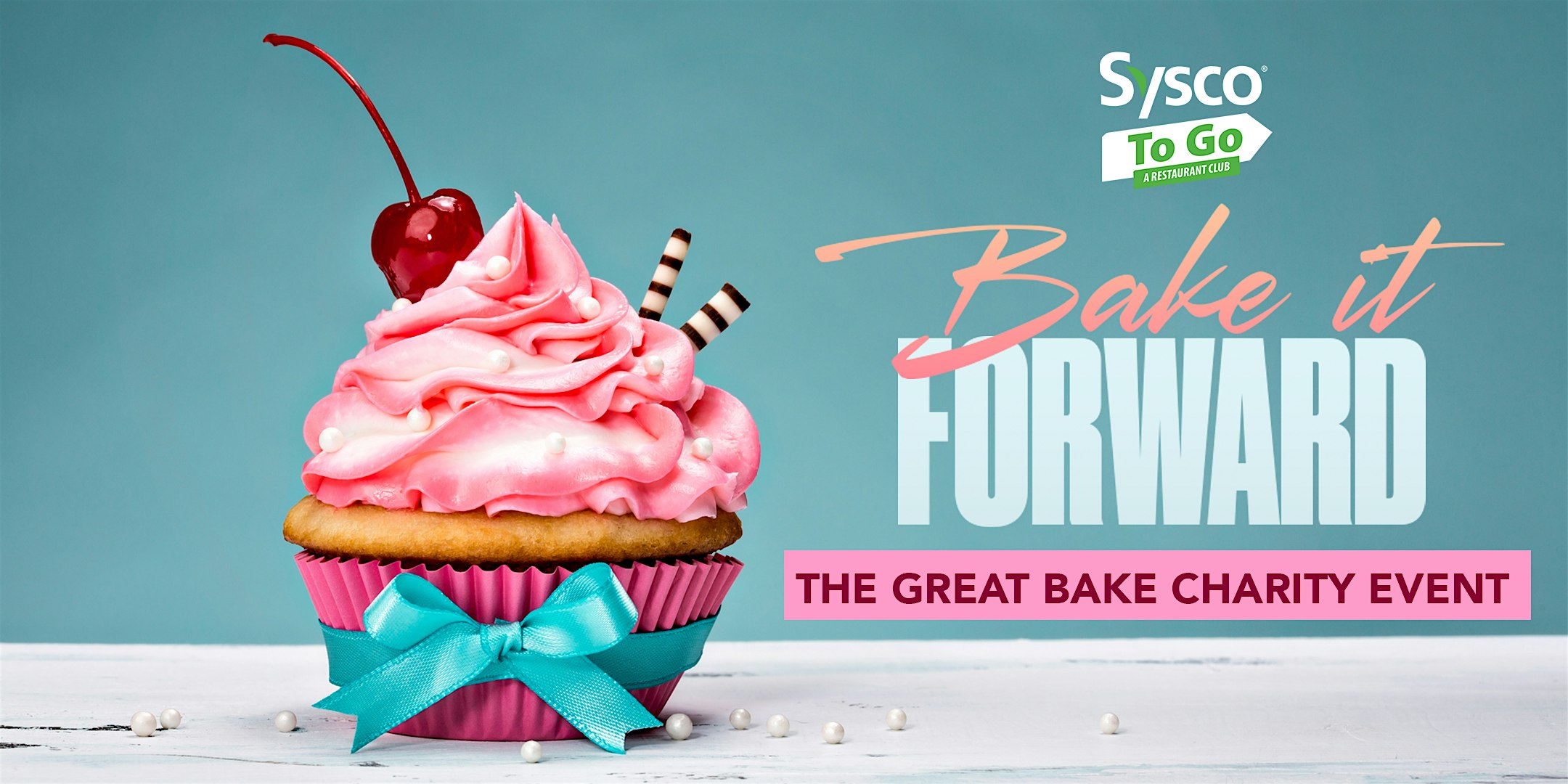 Bake it Forward: The Great Bake Charity Event at Sysco To Go – Houston CityCentre – Houston, TX
