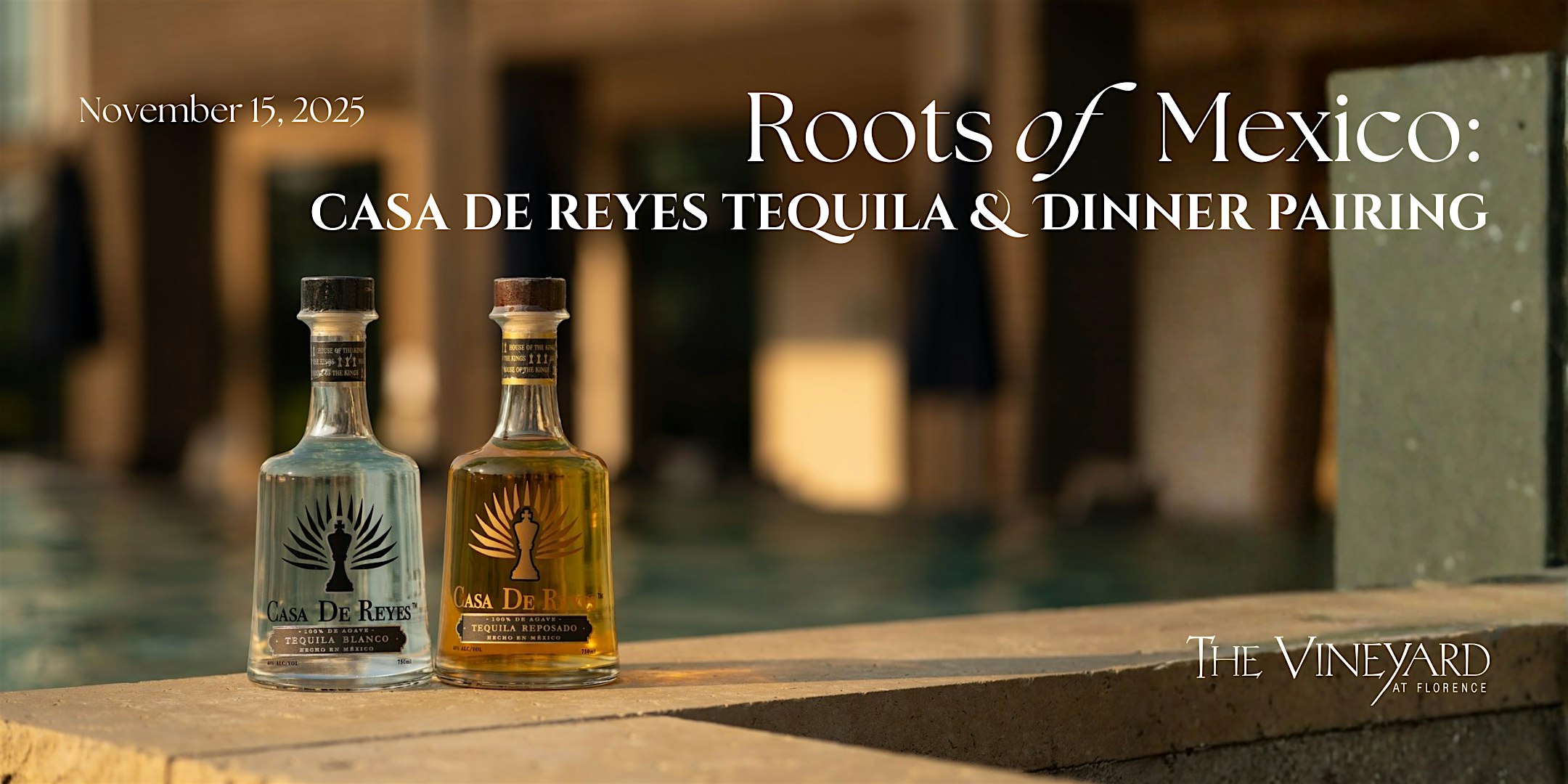 Roots of Mexico: Casa de Reyes Tequila & Dinner Pairing at The Vineyard at Florence – Florence, TX