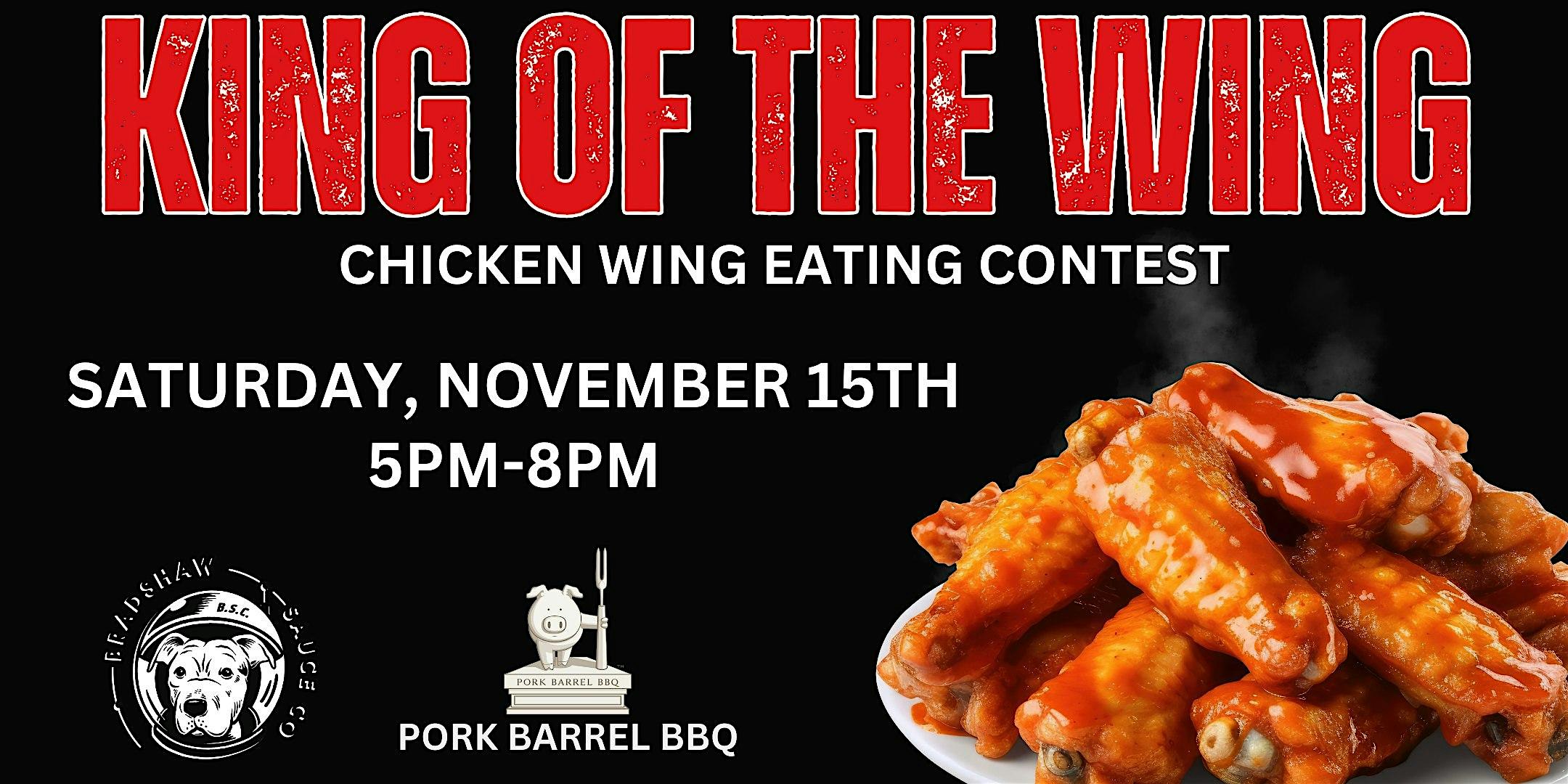 King of the Wing – Chicken Wing Eating Contest! at Pork Barrel BBQ – Alexandria, VA