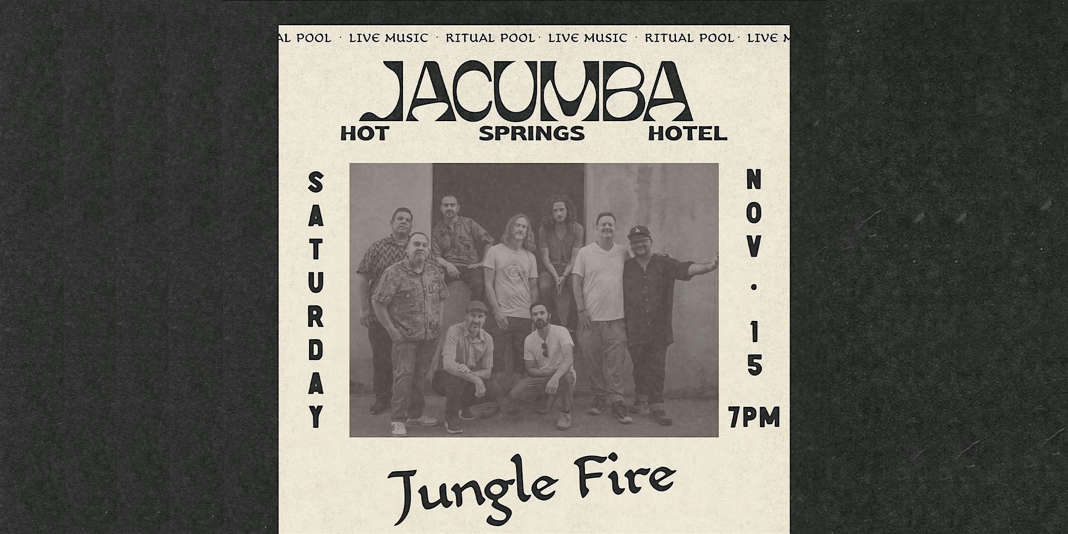 Jungle Fire & DJ’s Strange Bouquets + Psycho-Pop at Jacumba Hot Springs at Jacumba Hot Springs Hotel – Jacumba Hot Springs, CA