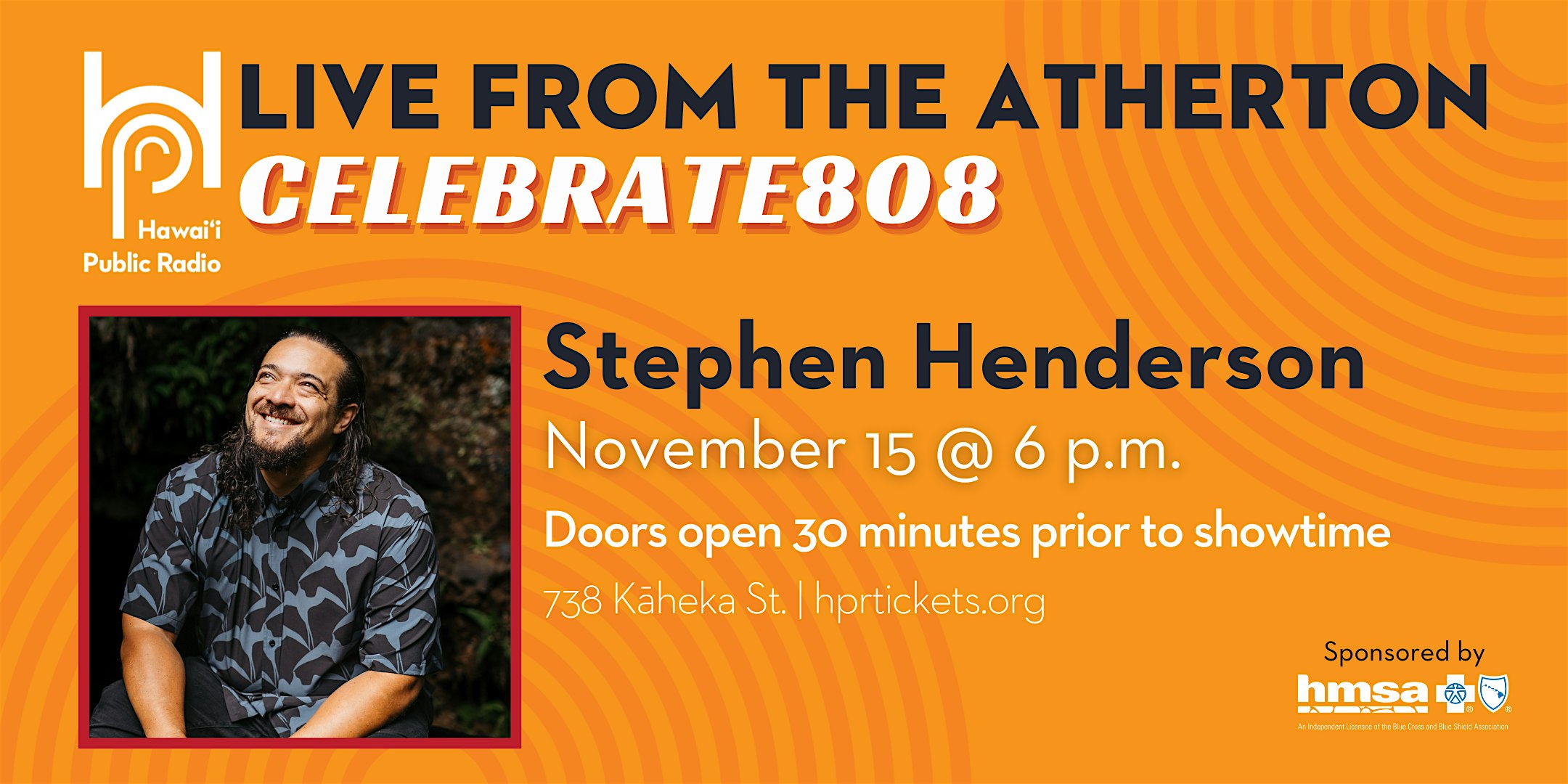 Live from the Atherton: Celebrate808 x Stephen Henderson at Atherton Performing Arts Studio – Honolulu, HI