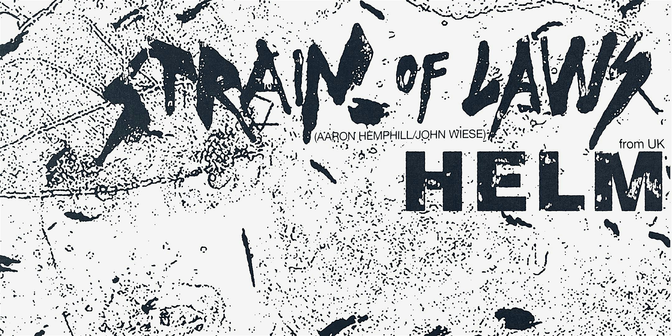 Strain of Laws, Helm, Laughing Chance, Pistola at NON PLUS ULTRA – Los Angeles, CA