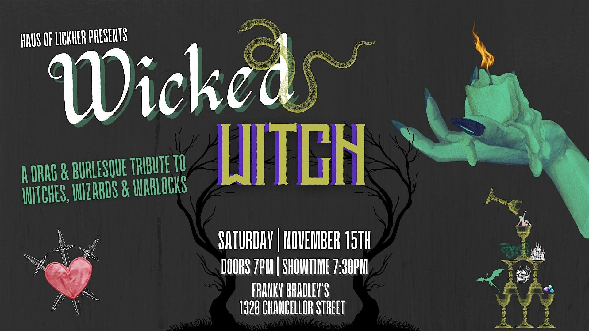 Haus of Lickher Presents: Wicked Witch at Franky Bradley’s – Philadelphia, PA