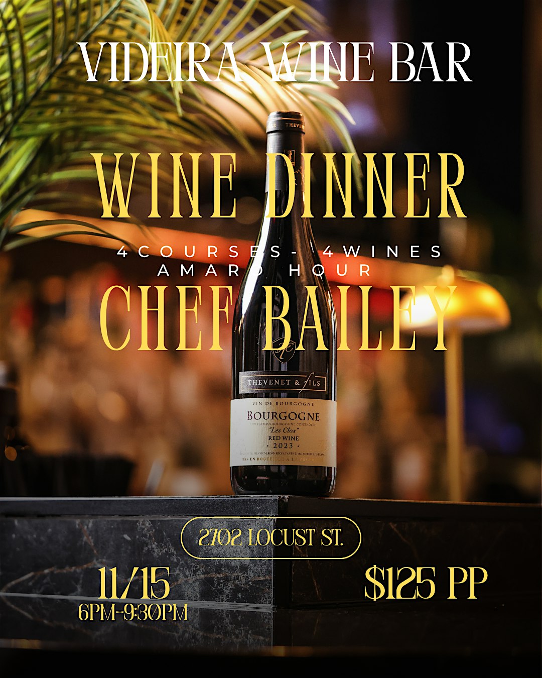 Videira Wine Dinner Series NO.1 featuring Chef Bailey at Videira Wine Shop & Bar – St. Louis, MO