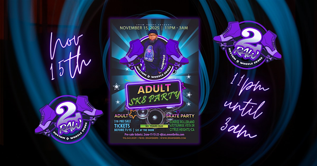 Monthly Adult Sk8 Party with DJ Taz at Sunrise Rollerland – Citrus Heights, CA