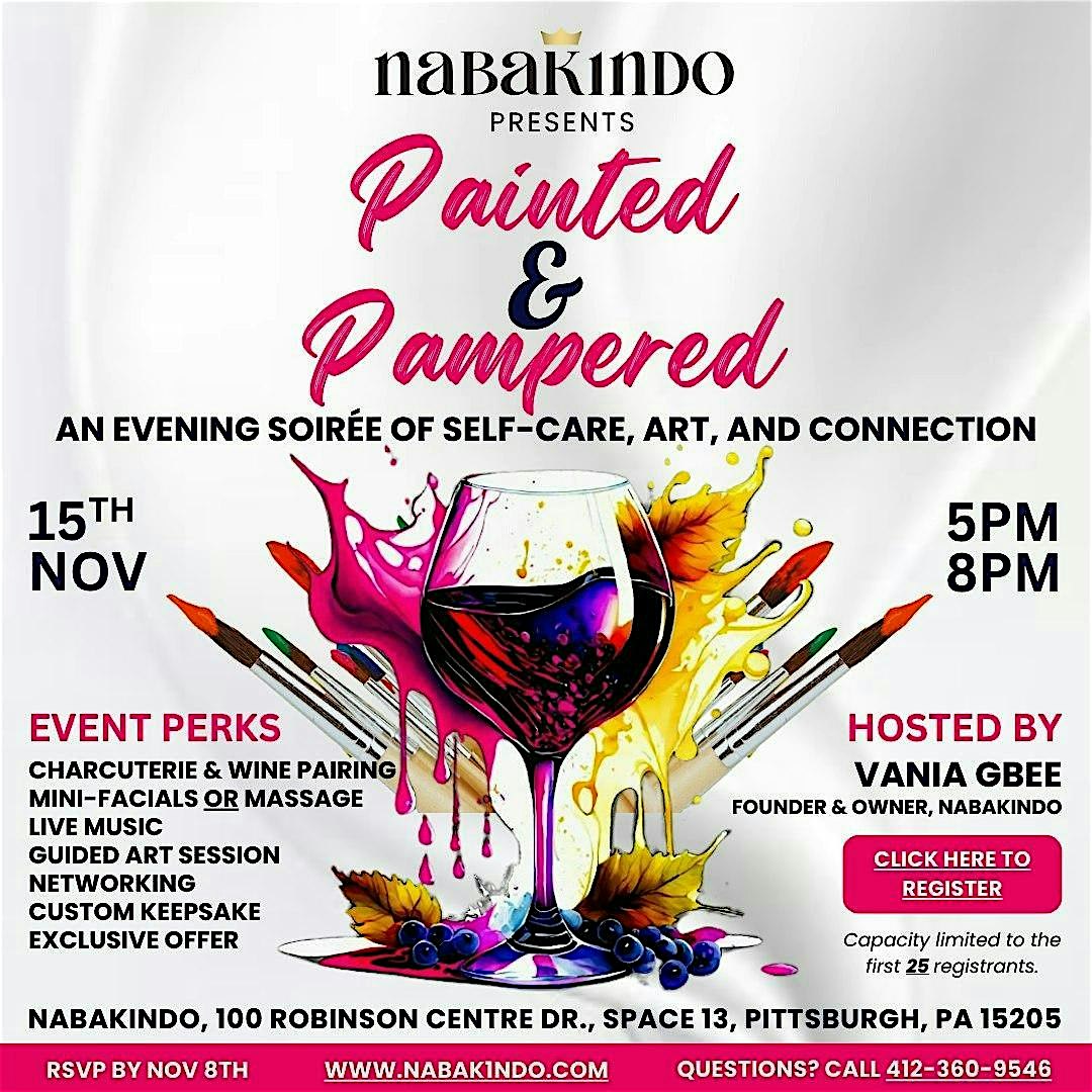 Painted & Pampered: An Evening Soirée of Self-Care, Art, and Connection at Nabakindo – Pittsburgh, PA