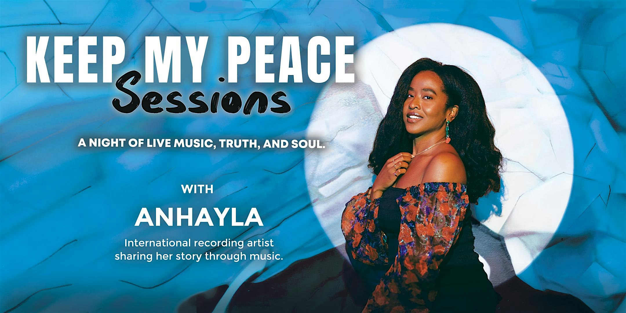 Keep My Peace Sessions: A Live Music Experience with Anhayla at 415 Westlake Ave N – Seattle, WA