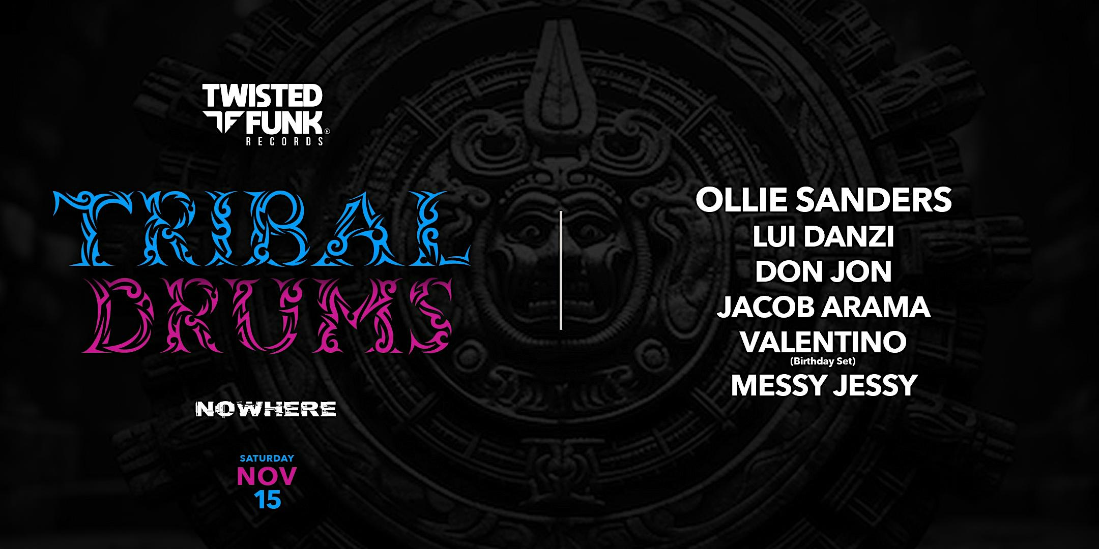 Twisted Funk Presents Tribal Drums @ Nowhere Lounge at Nowhere FTL – Fort Lauderdale, FL