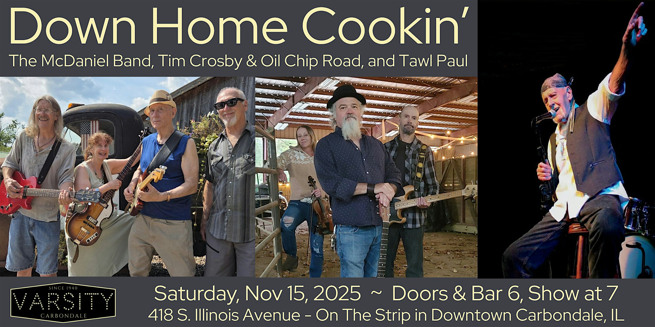 Down Home Cookin’: The McDaniel Band, Tawl Paul, Tim Crosby & Oil Chip Road at The Varsity Center – Carbondale, IL