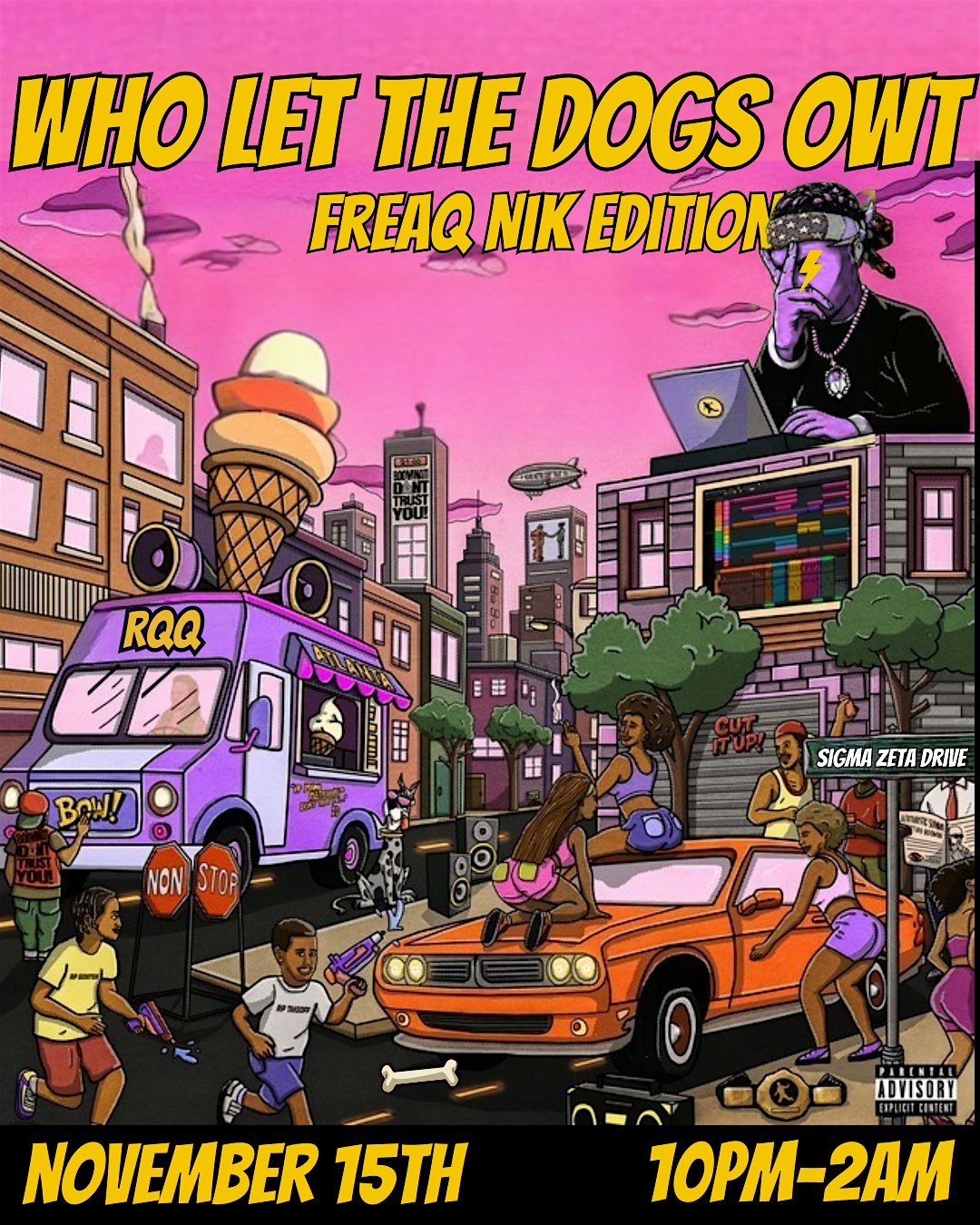 Who Let The Dawgs Owt: FreaQ Nik Edition at 1245 Whitewater Ave – Fort Atkinson, WI