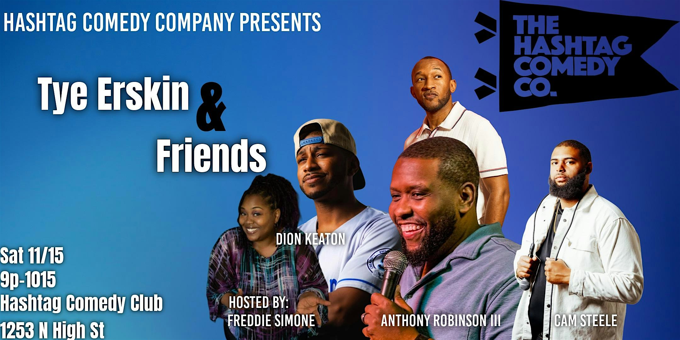 Tye Erskin & Friends at The Hashtag Comedy Club – Columbus, OH