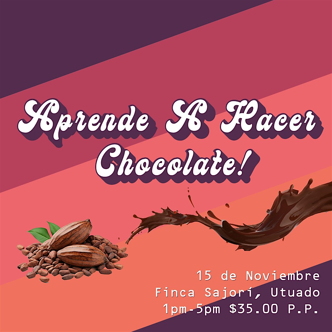 Aprende a hacer Chocolate! at Finca Sajorí – Utuado, Utuado
