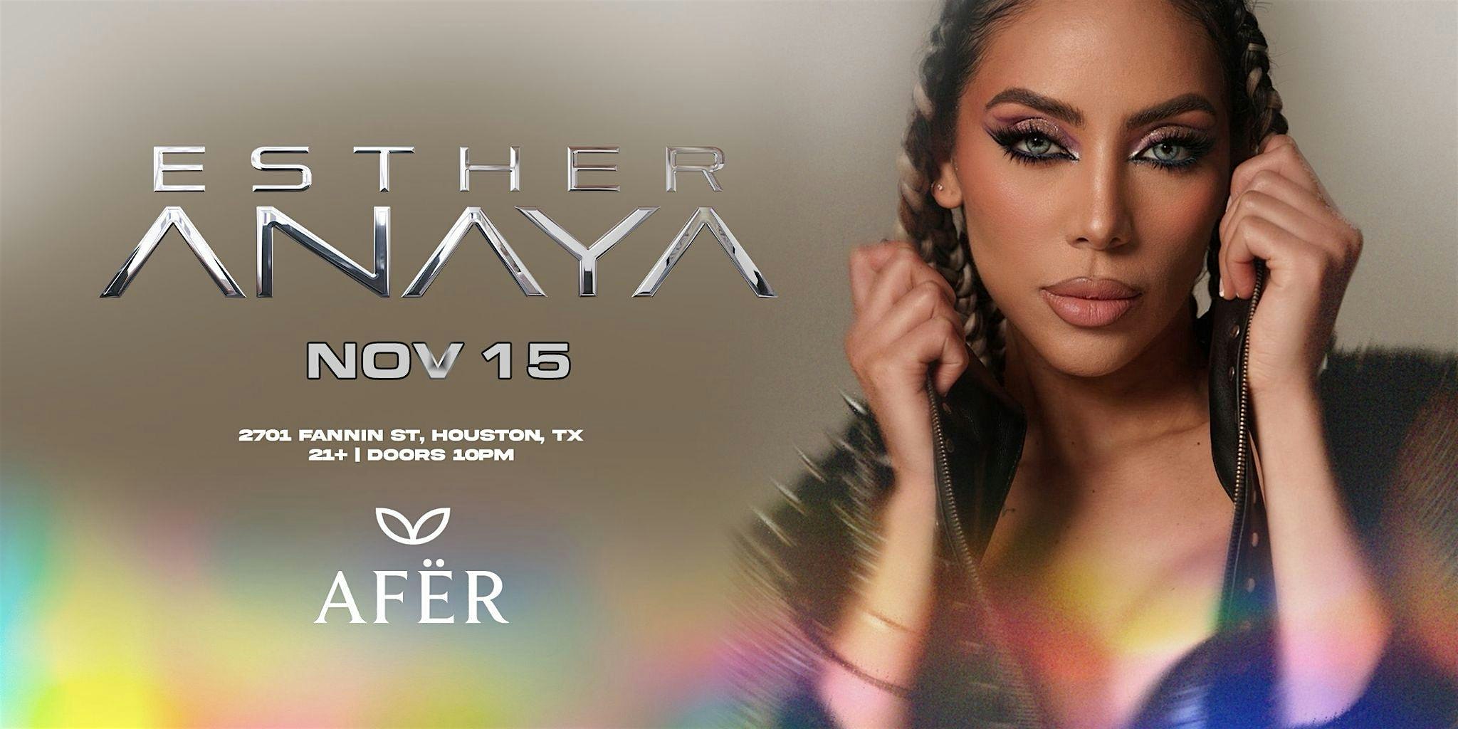 ESTHER ANAYA @ AFËR at AFER HTX – Houston, TX