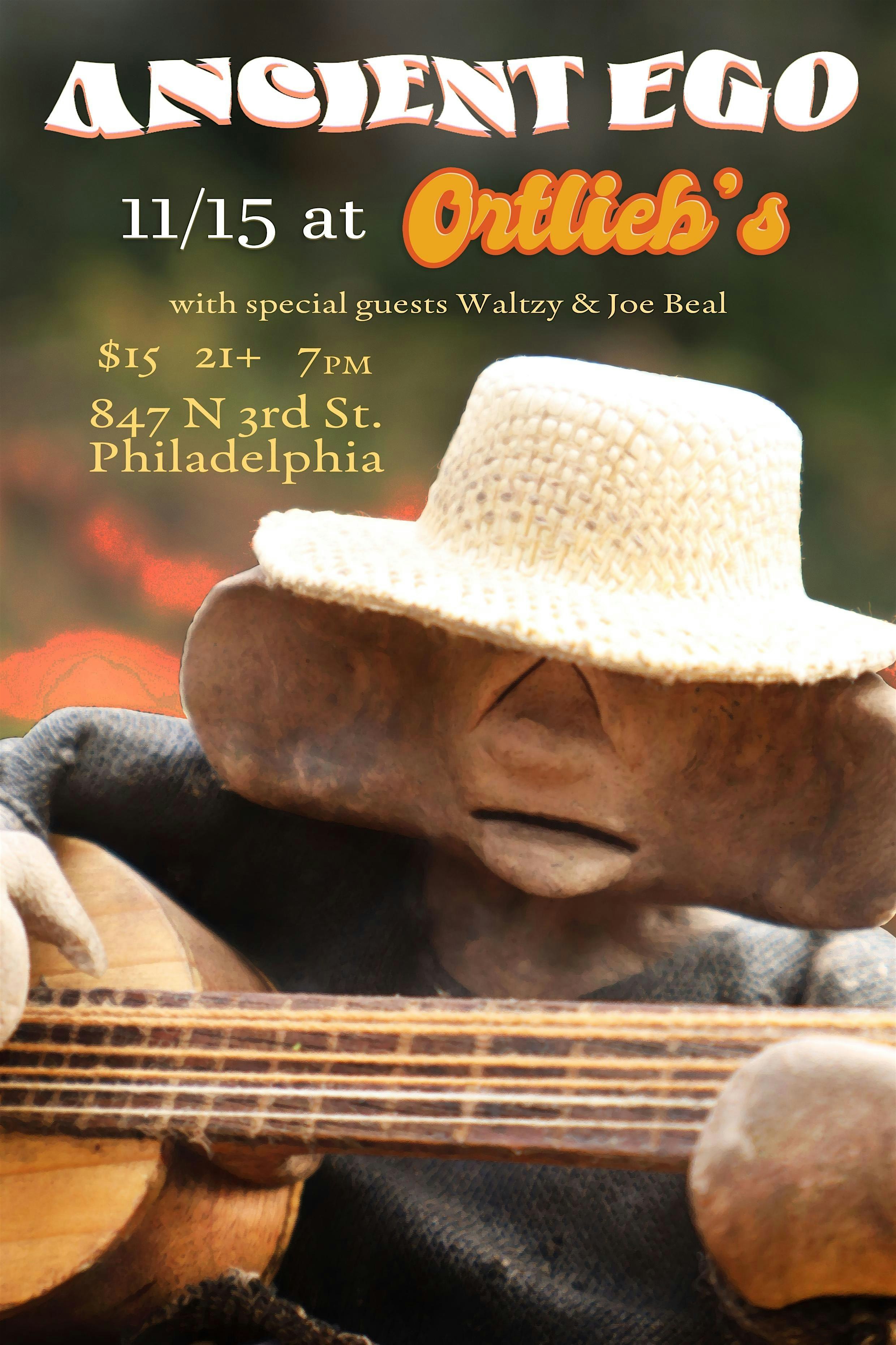 Ancient Ego • Joe Beal • Waltzy at Ortlieb’s Venue – philadelphia, PA