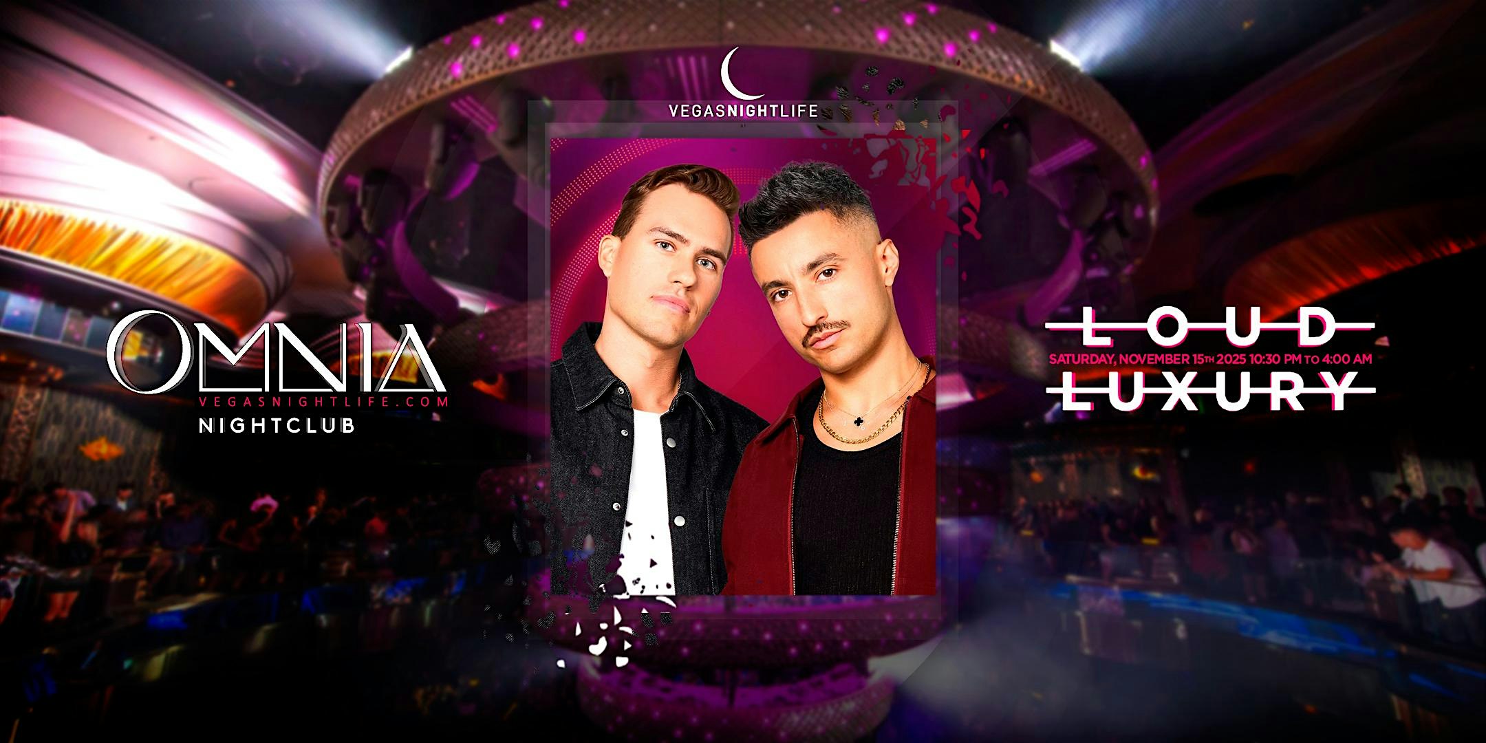 Loud Luxury | Saturday Party Vegas | OMNIA Nightclub at OMNIA Las Vegas Nightclub – Las Vegas, NV