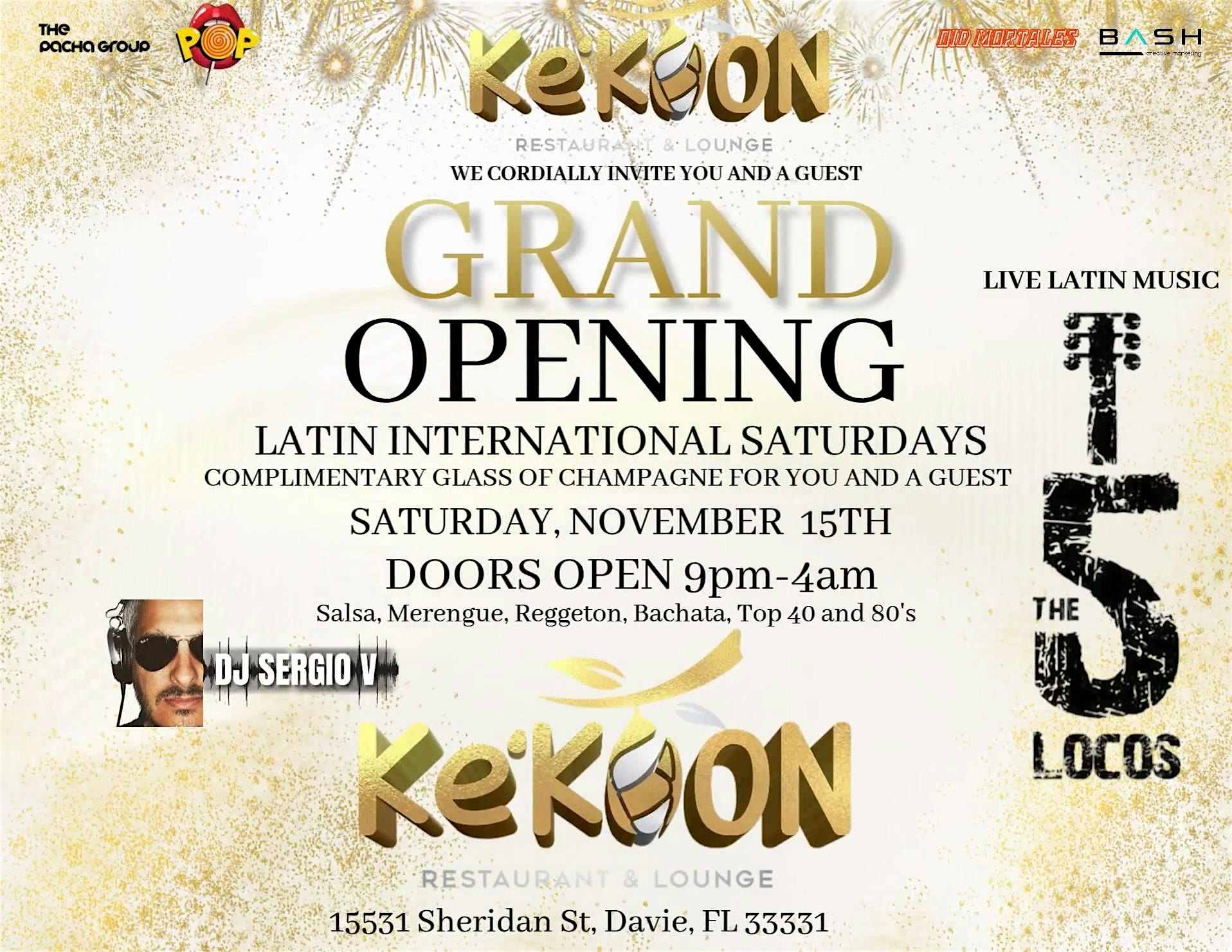 LATIN INTERNATIONAL SATURDAYS GRAND OPENING SAT NOV 15th @ KEKOON in Davie at Kekoon Restaurant & Lounge – Davie, FL