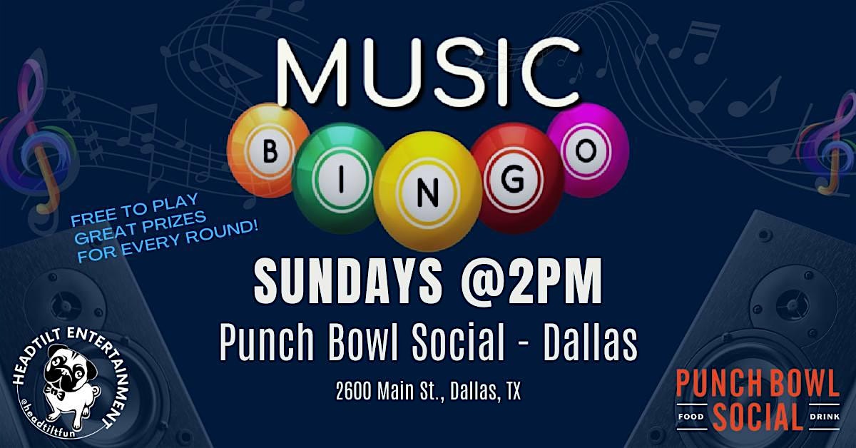 SUNDAY MUSIC BINGO AT THE PUNCH BOWL SOCIAL at Punch Bowl Social – Dallas, TX