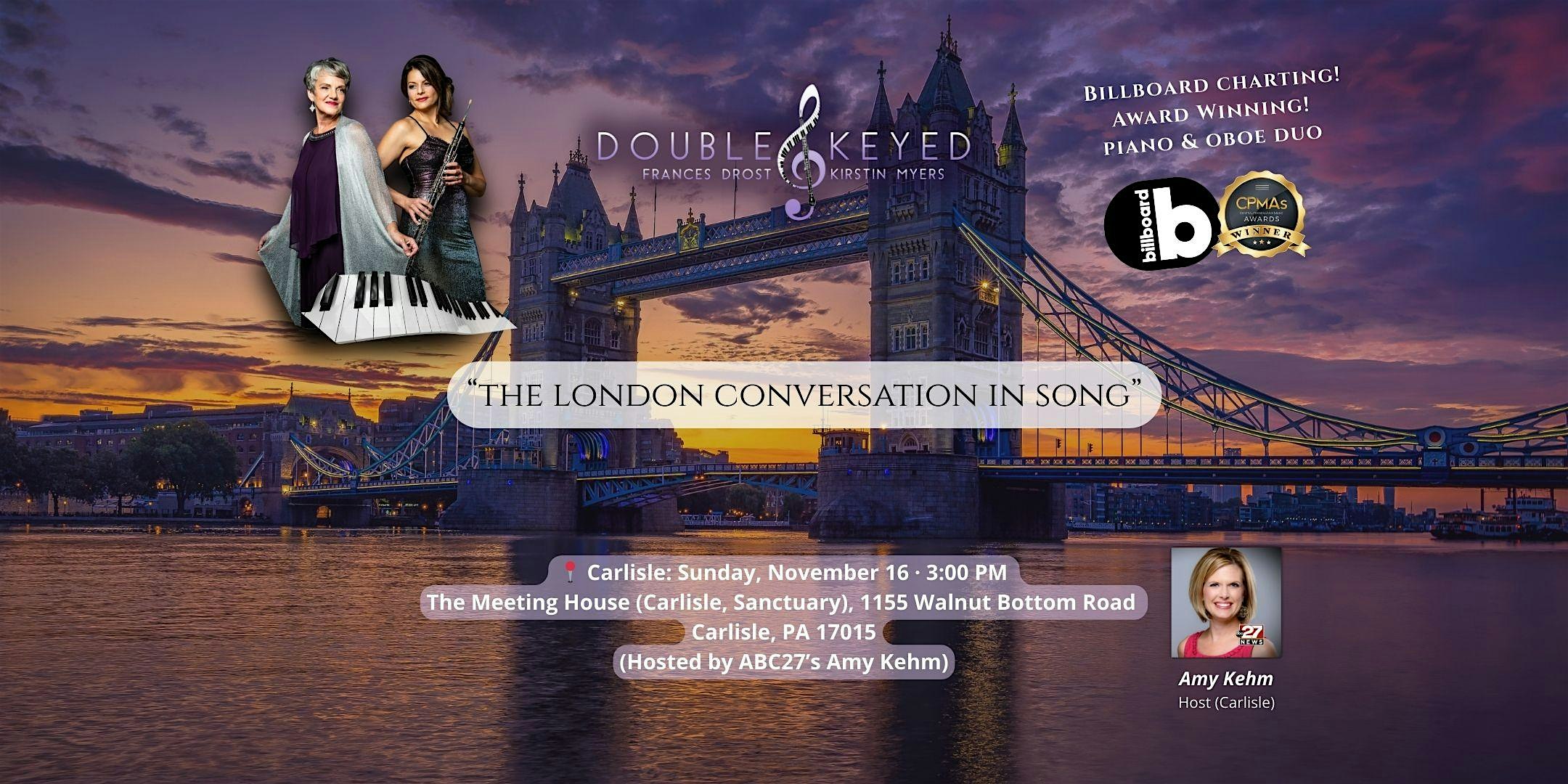 Double Keyed: The London Conversation in Song at The Meeting House – Carlisle Campus – Carlisle, PA