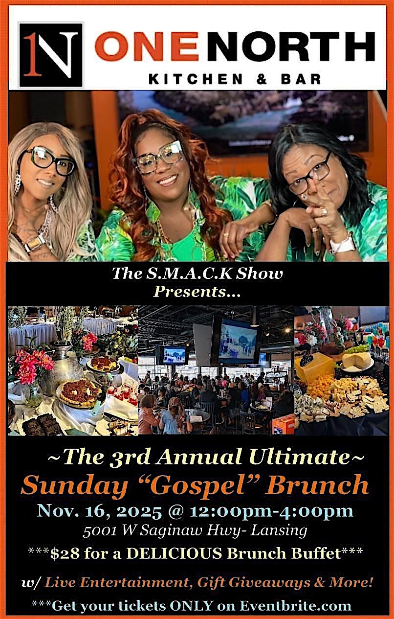 3rd Annual Ultimate Sunday “Gospel” Brunch at One North Kitchen & Bar – Lansing, MI