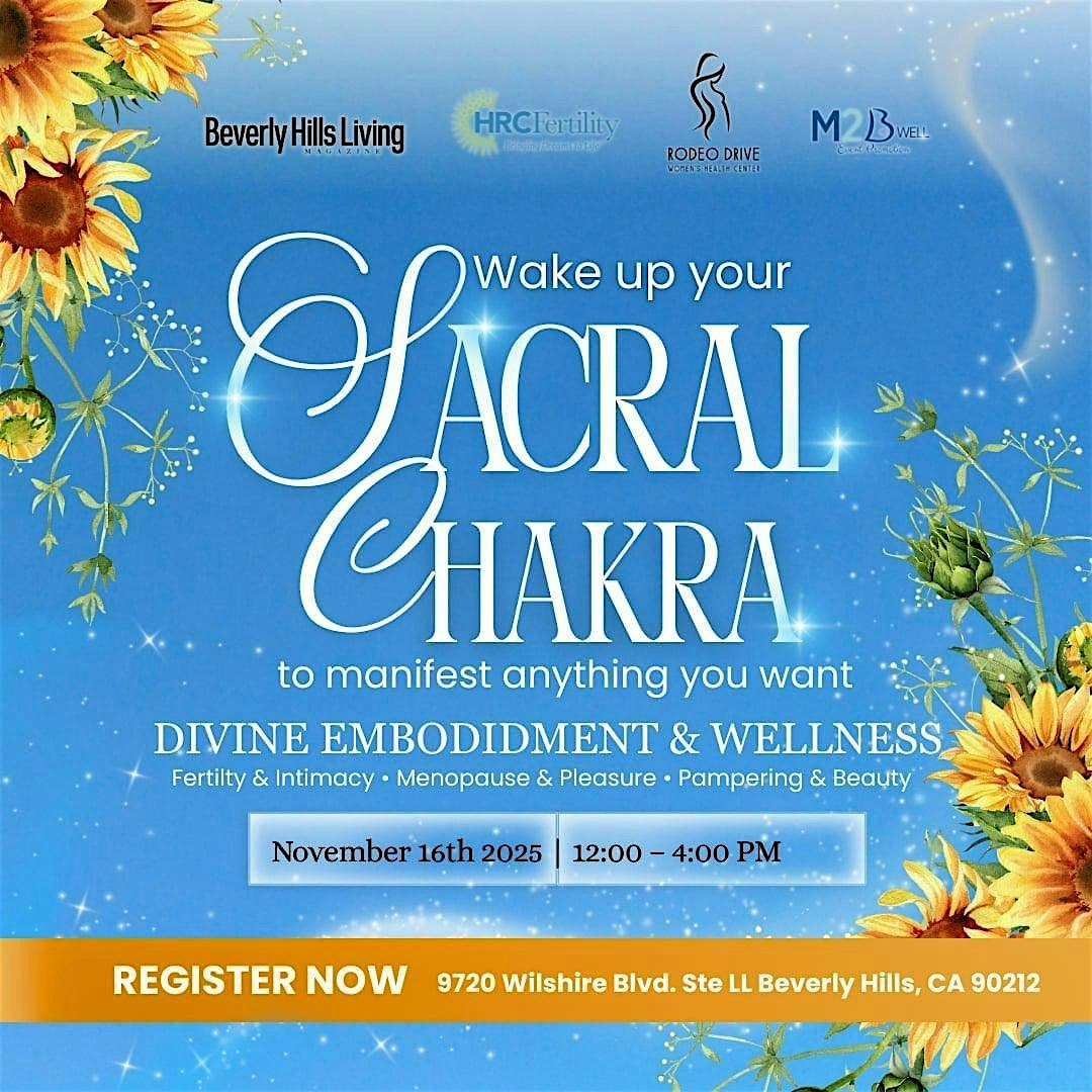 SACRAL : Divine Embodiment and Women’s Wellness Experience at Rodeo Women’s Health and Wellness – Beverly Hills, CA