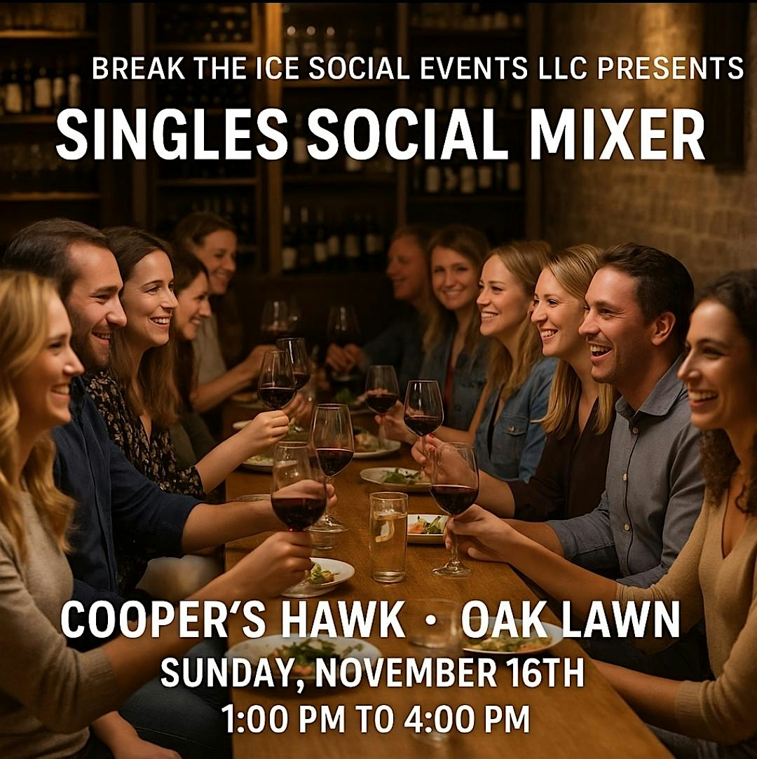 Singles Social Mixer Oak Lawn Cooper’s Hawk at Cooper’s Hawk Winery & Restaurant – Oak Lawn, IL
