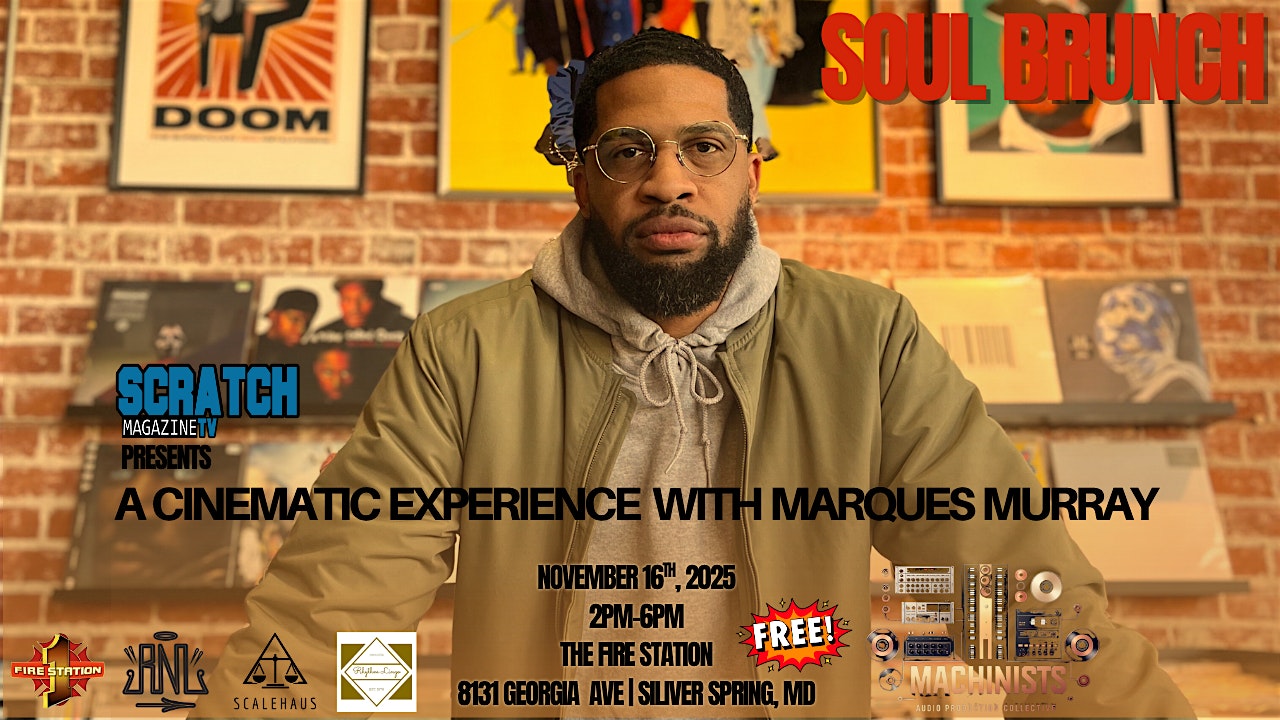 SCRATCH MAGAZINE TV PRESENTS MARQUES MURREY AT SOUL BRUNCH at 8131 Georgia Ave – Silver Spring, MD