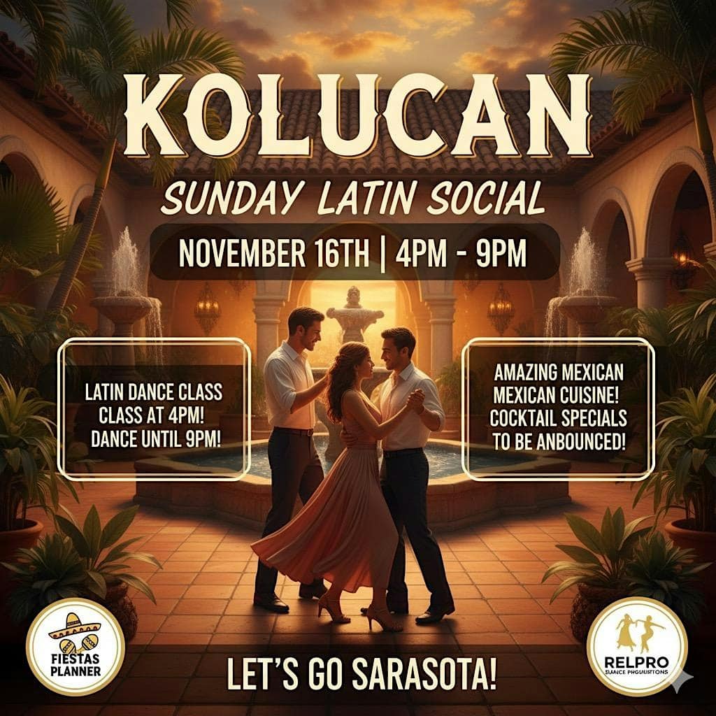 Kolucan: Sunday Latin Social! at Kolucan Mexican Bar & Grill – Sarasota, FL