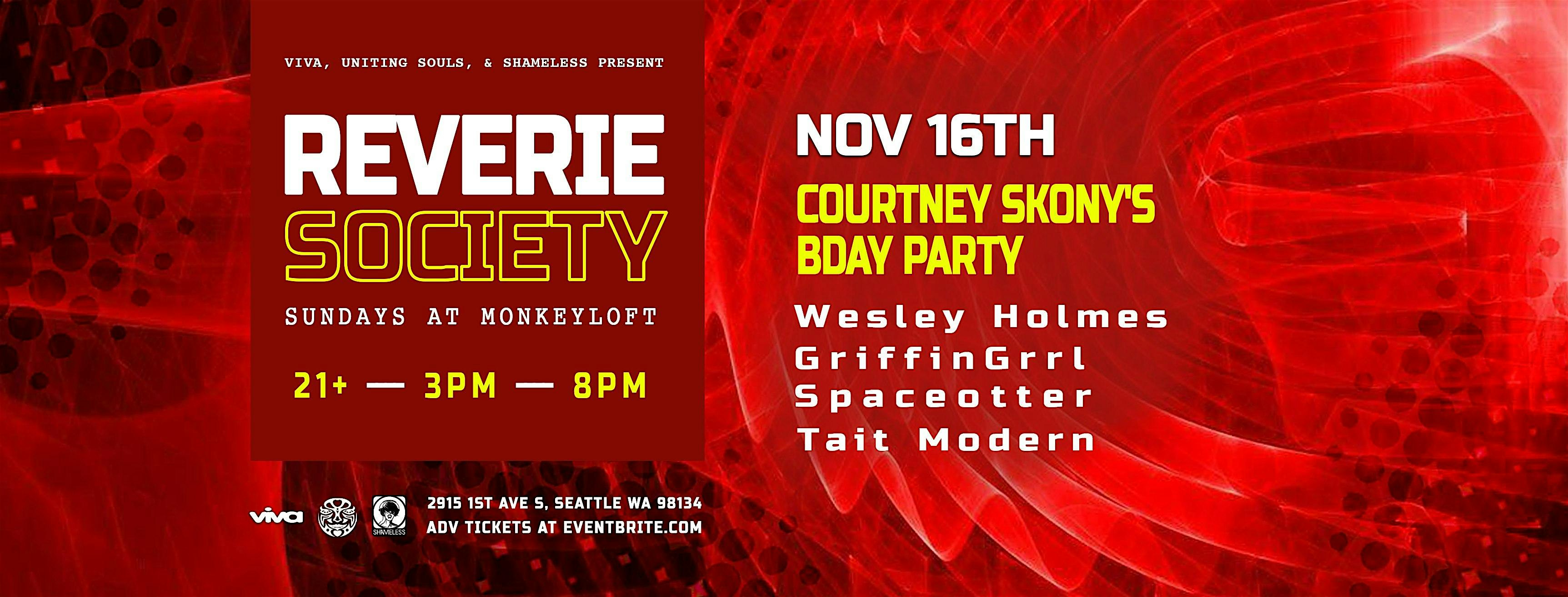 Reverie Society : Courtney Skony’s Bday Bash: Nov 16th at Monkey Loft at Monkey Loft – Seattle, WA