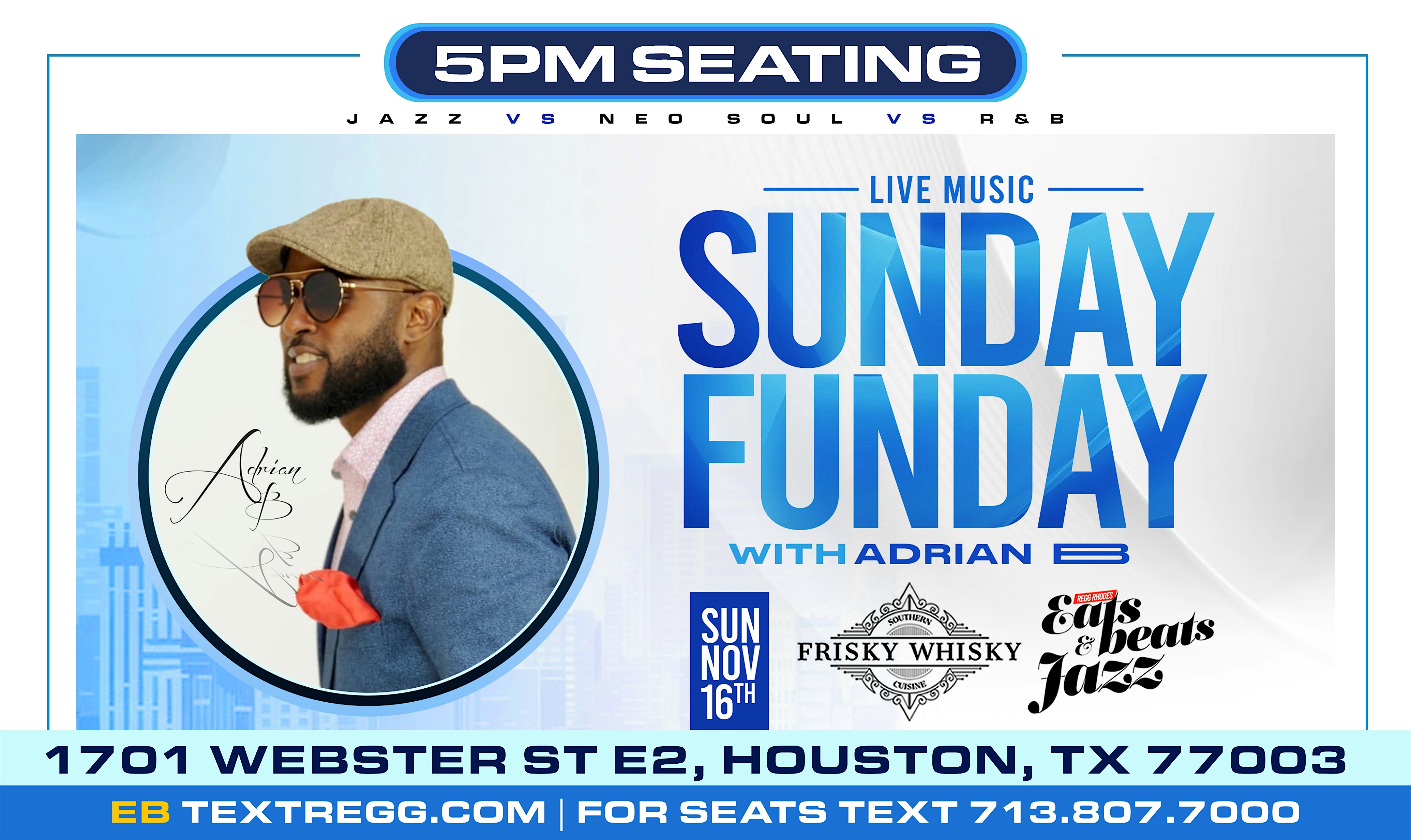 5PM – ADRIAN B. – SOUL KITCHEN SUNDAY FUNDAY – LIVE MUSIC at Frisky Whisky – Houston, TX