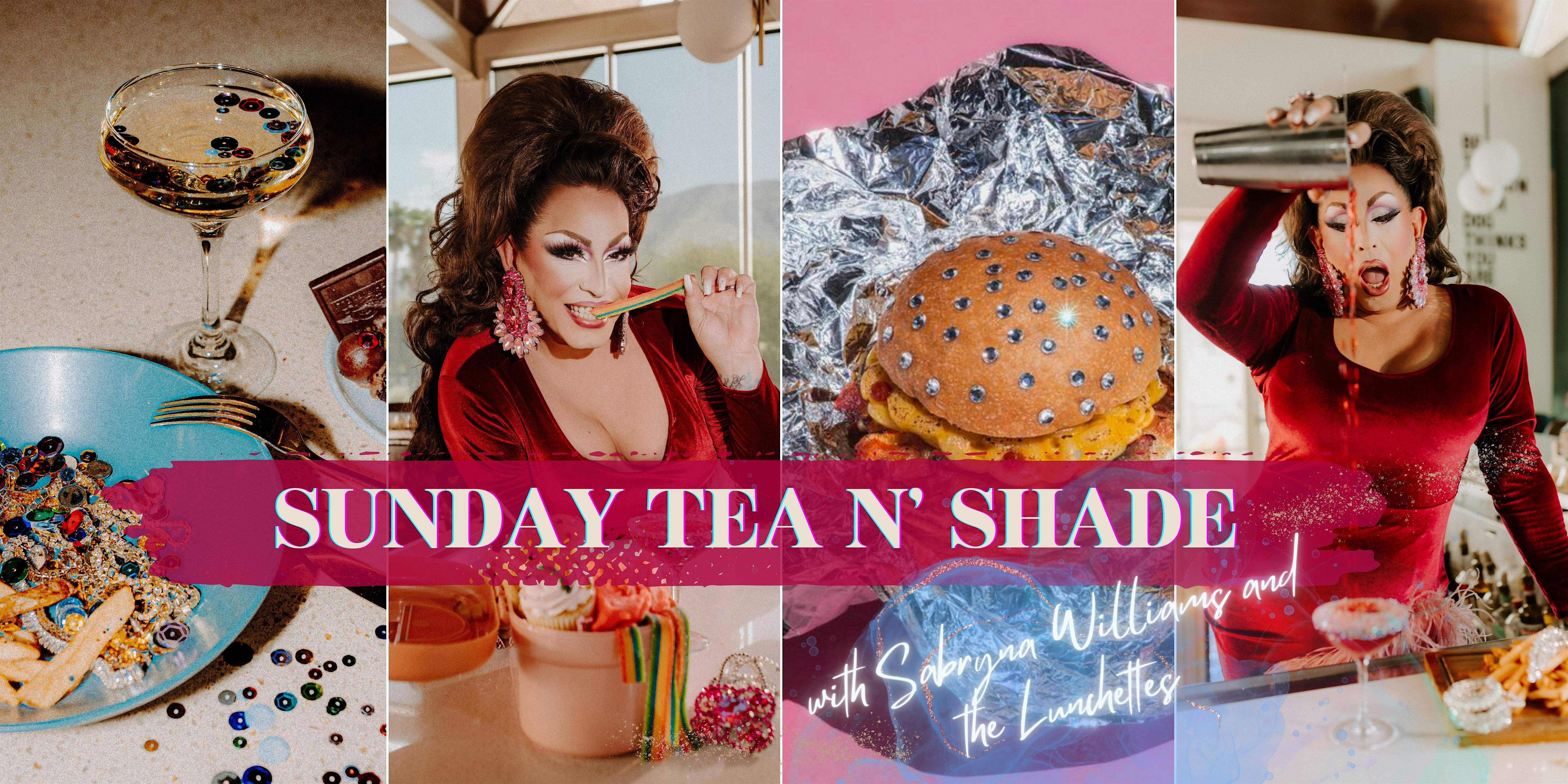 Sunday Tea N’ Shade with Sabryna Williams and the Lunchettes at Boozehounds Palm Springs – Palm Springs, CA
