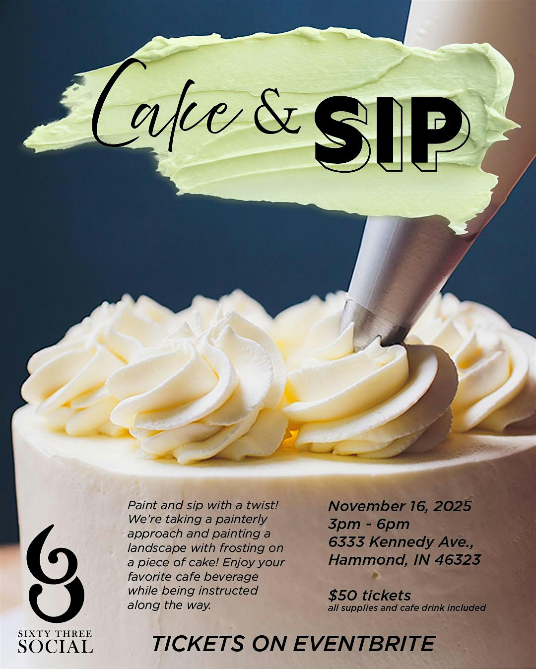 Cake & Sip at Sixty Three Social – Hammond, IN