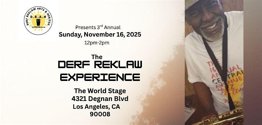 The 3rd Annual Derf Reklaw Experience at World Stage Performance Gallery – Los Angeles, CA