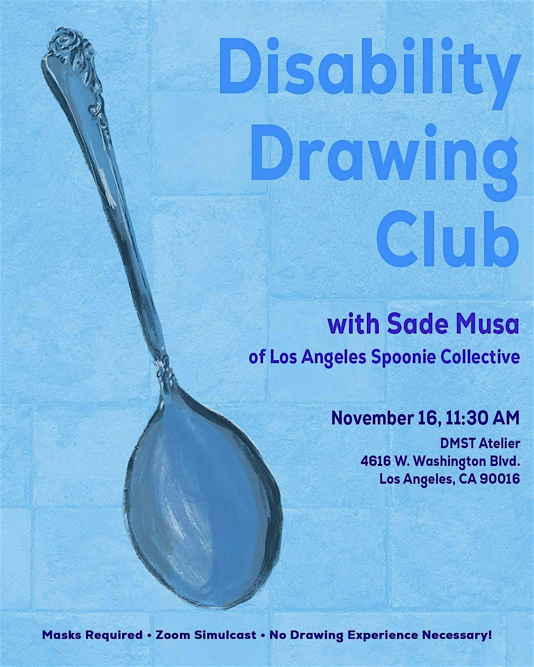 11/16: Disability Drawing Club with Sade Musa of LA Spoonie Collective at DMST Atelier – Los Angeles, CA