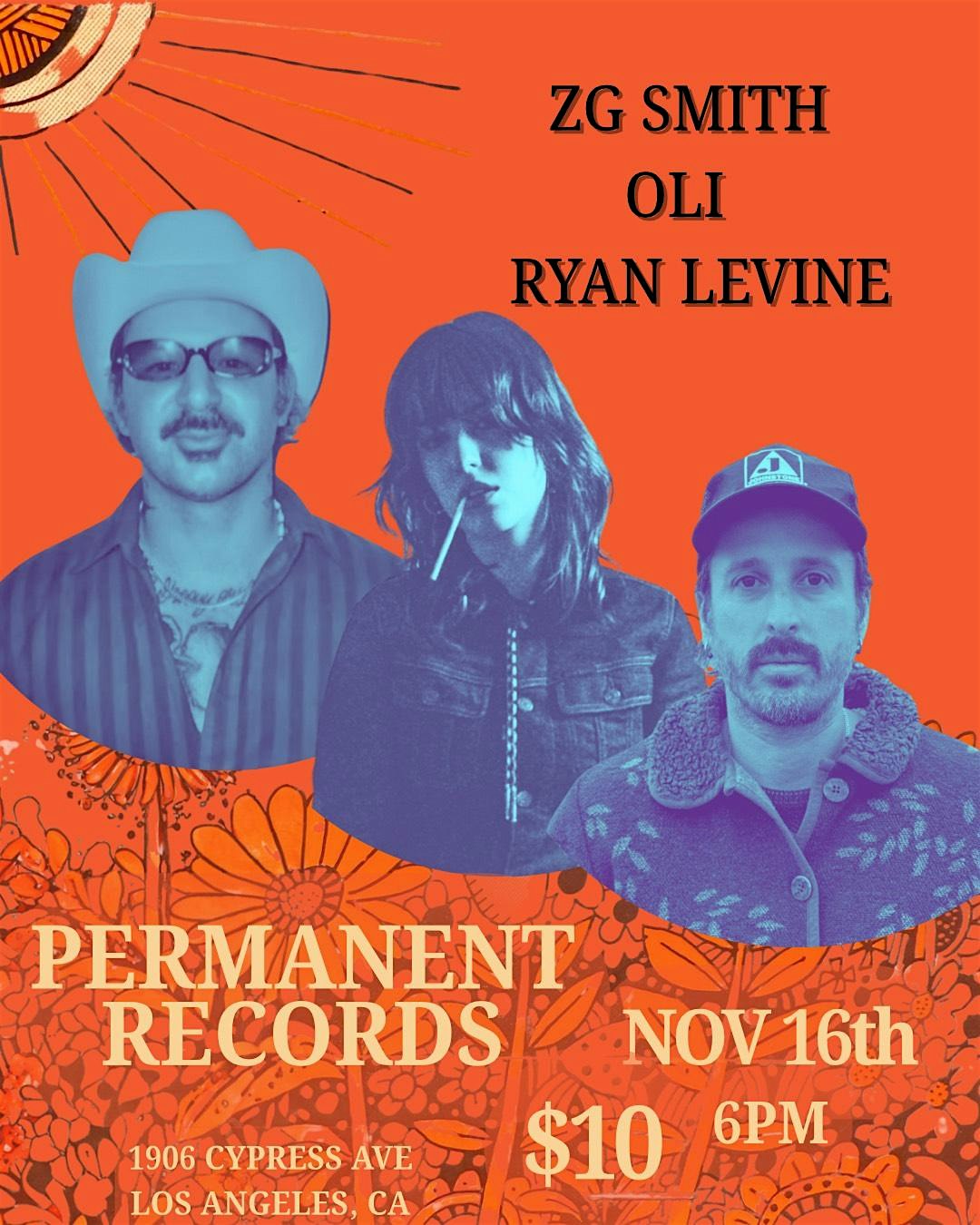 ZG Smith, Oli, Ryan Levine at Permanent Records Roadhouse – Los Angeles, CA