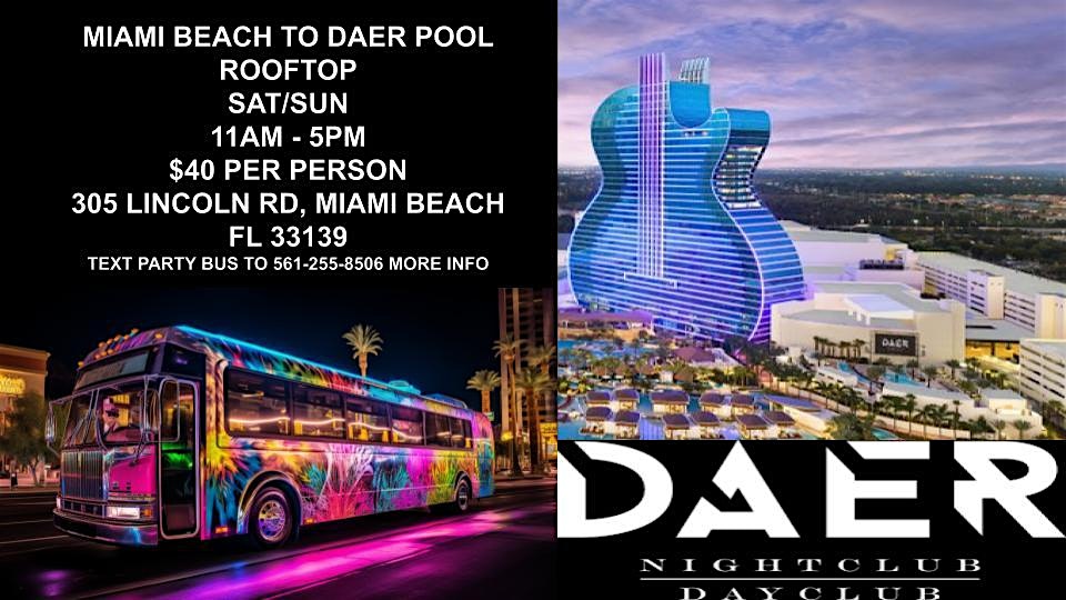 OFFICAL DAER HARD ROCK POOL PARTY MIAMI BEACH PICK UP at 305 Lincoln Rd – Miami Beach, FL
