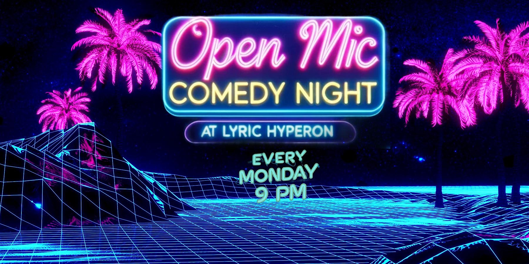 Open Mic Comedy Night At Lyric Hyperion at The Lyric Hyperion – Los Angeles, CA