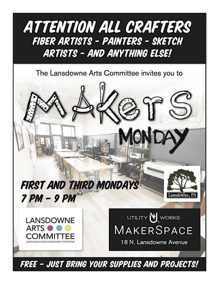 Makers Monday at Utility Works – Lansdowne, PA