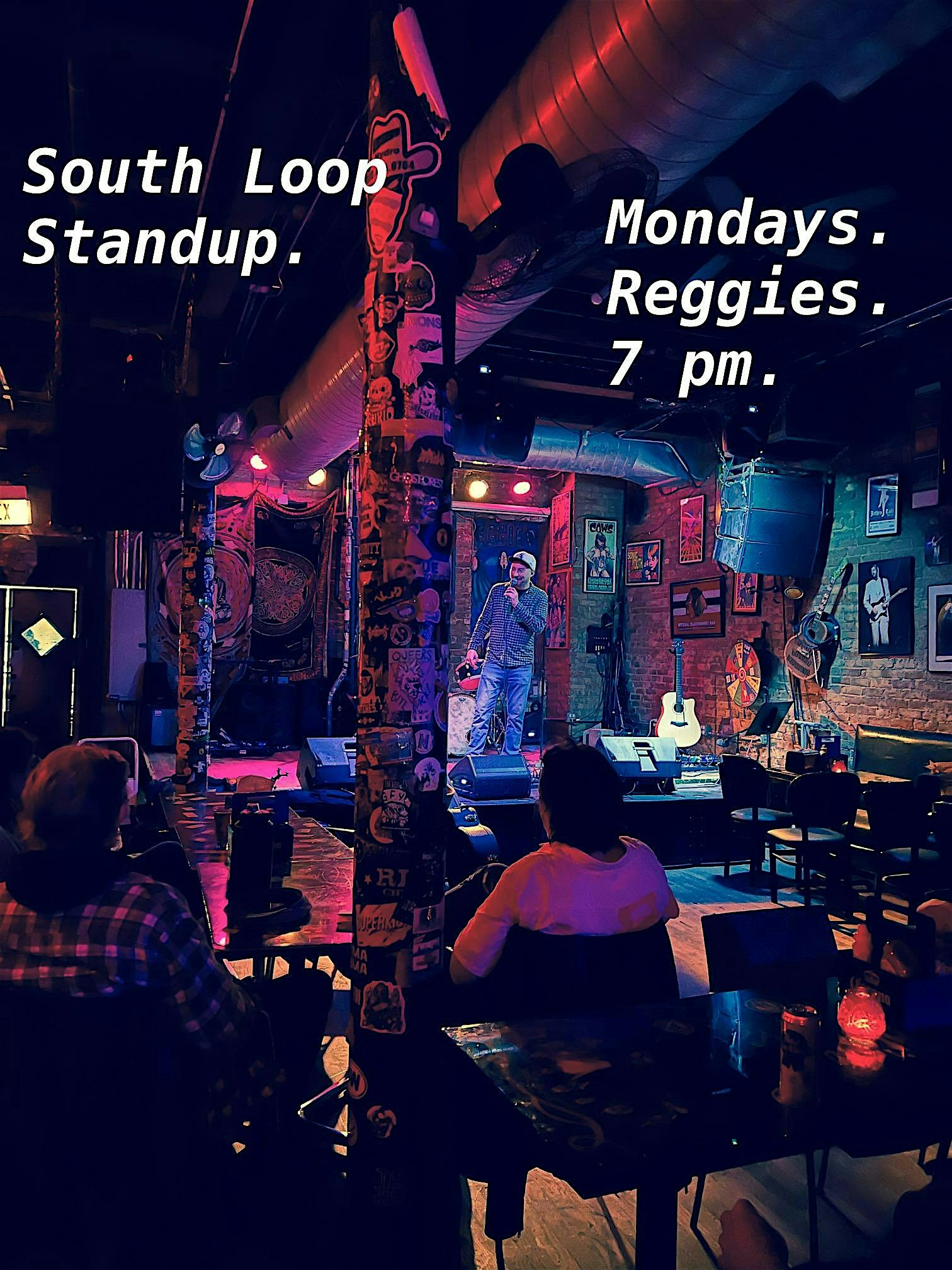 South Loop Standup: One of Chicago’s BEST Comedy Shows! at Reggies Chicago – Chicago, IL