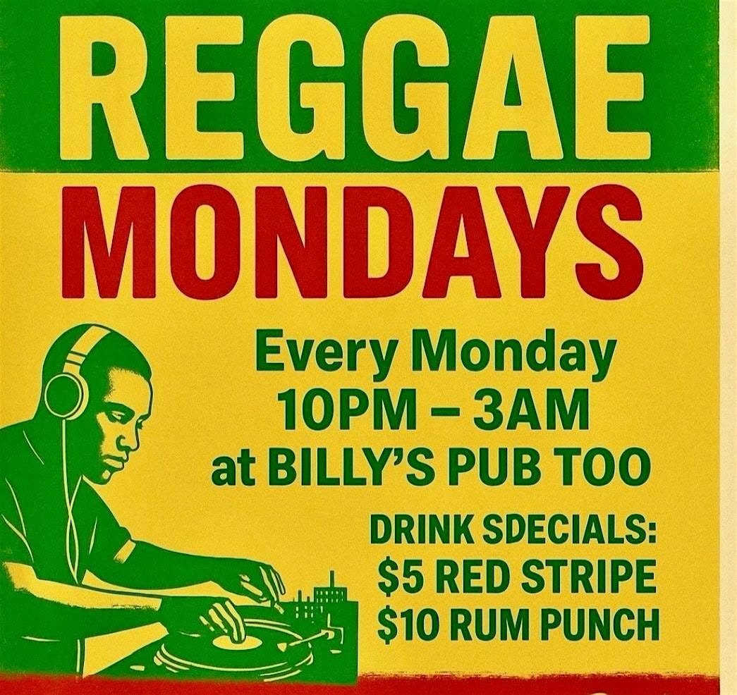 REGGAE MONDAY’S at Billy’s Pub Too – North Miami, FL