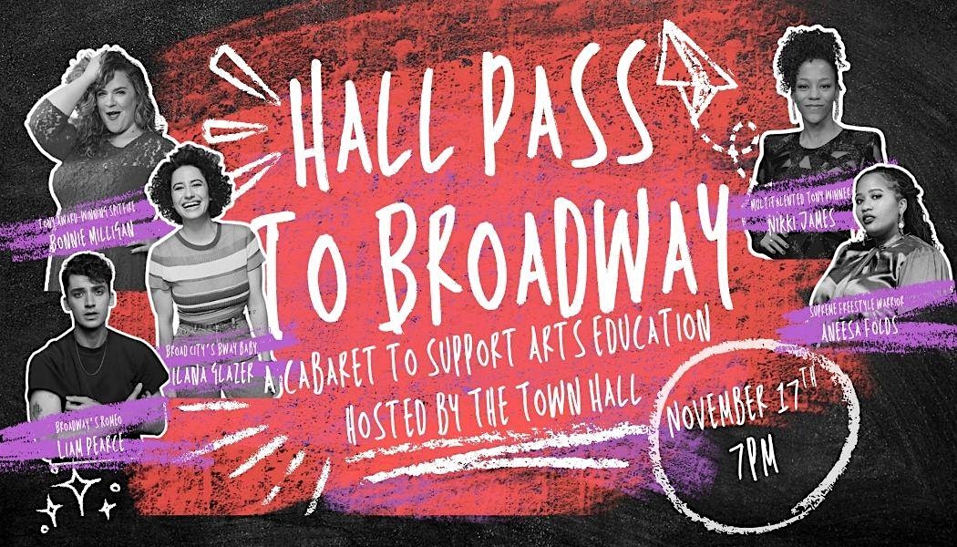 Hall Pass to Broadway: A Cabaret Fundraiser Hosted by The Town Hall at The Town Hall – New York, NY