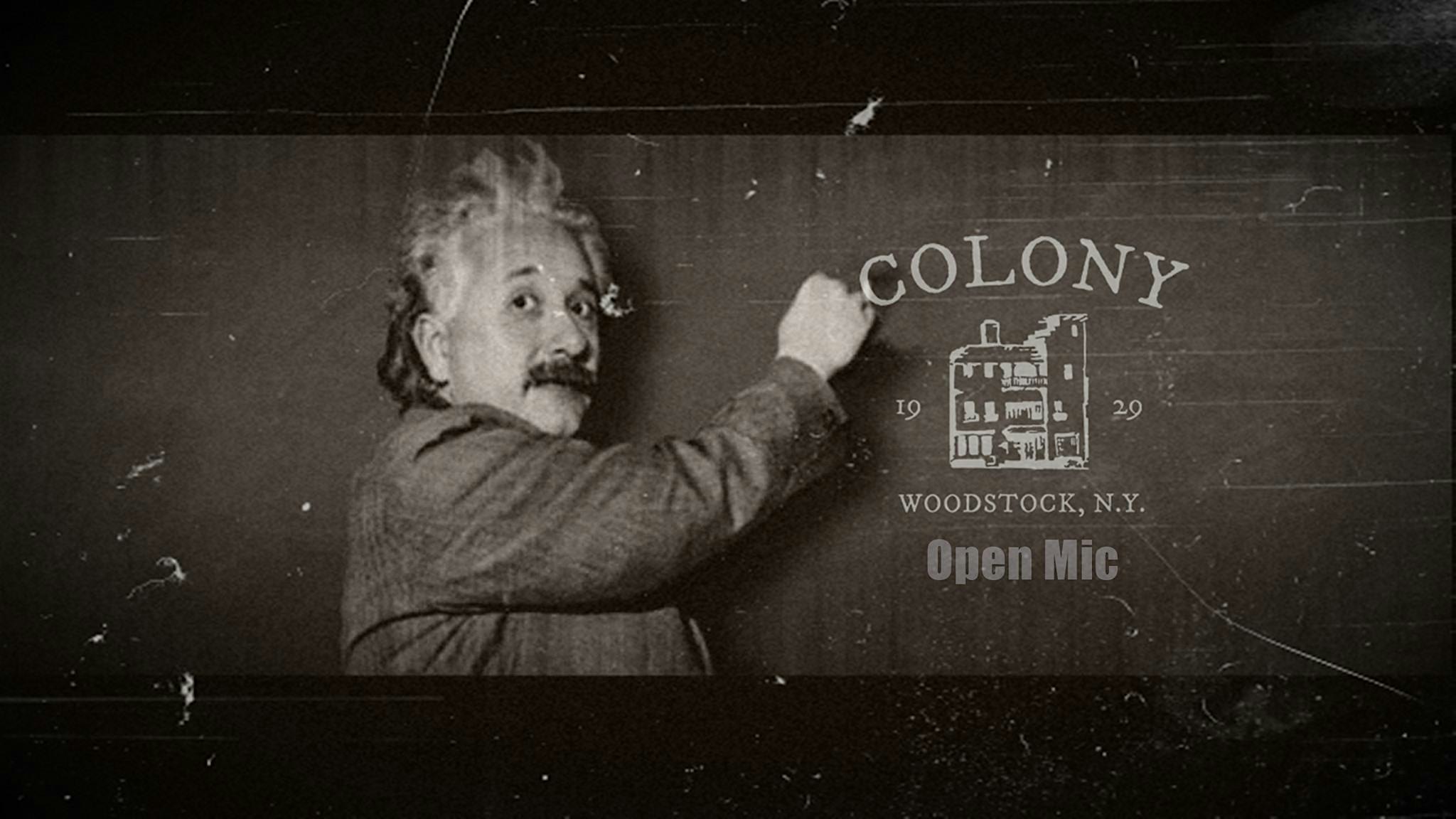 THE WORLD FAMOUS COLONY OPEN MIC! at Colony – Woodstock, NY