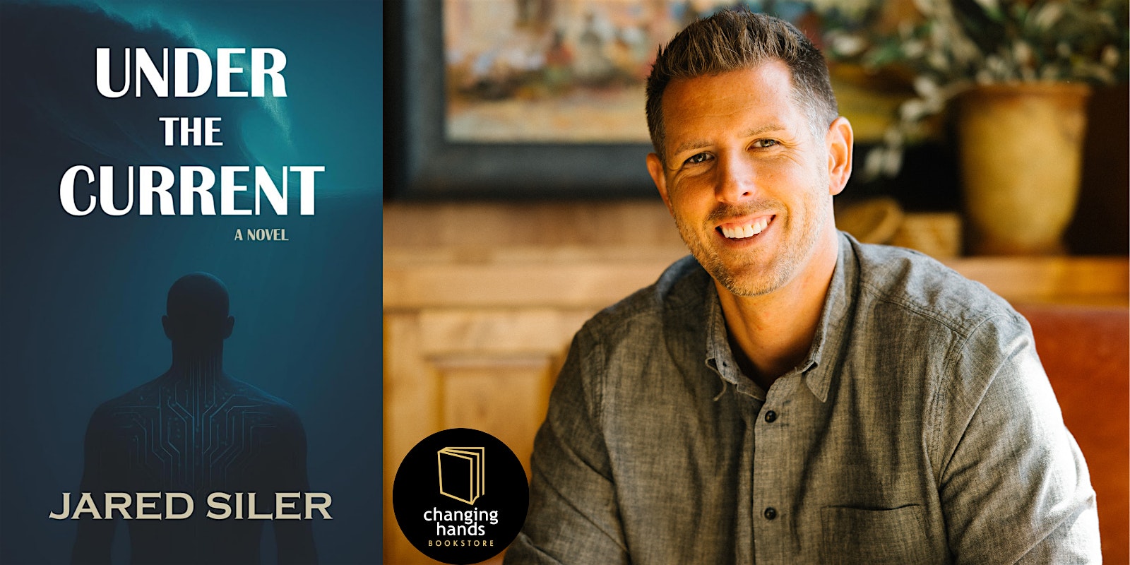 Jared Siler: Under the Current at Changing Hands Bookstore – Phoenix, AZ