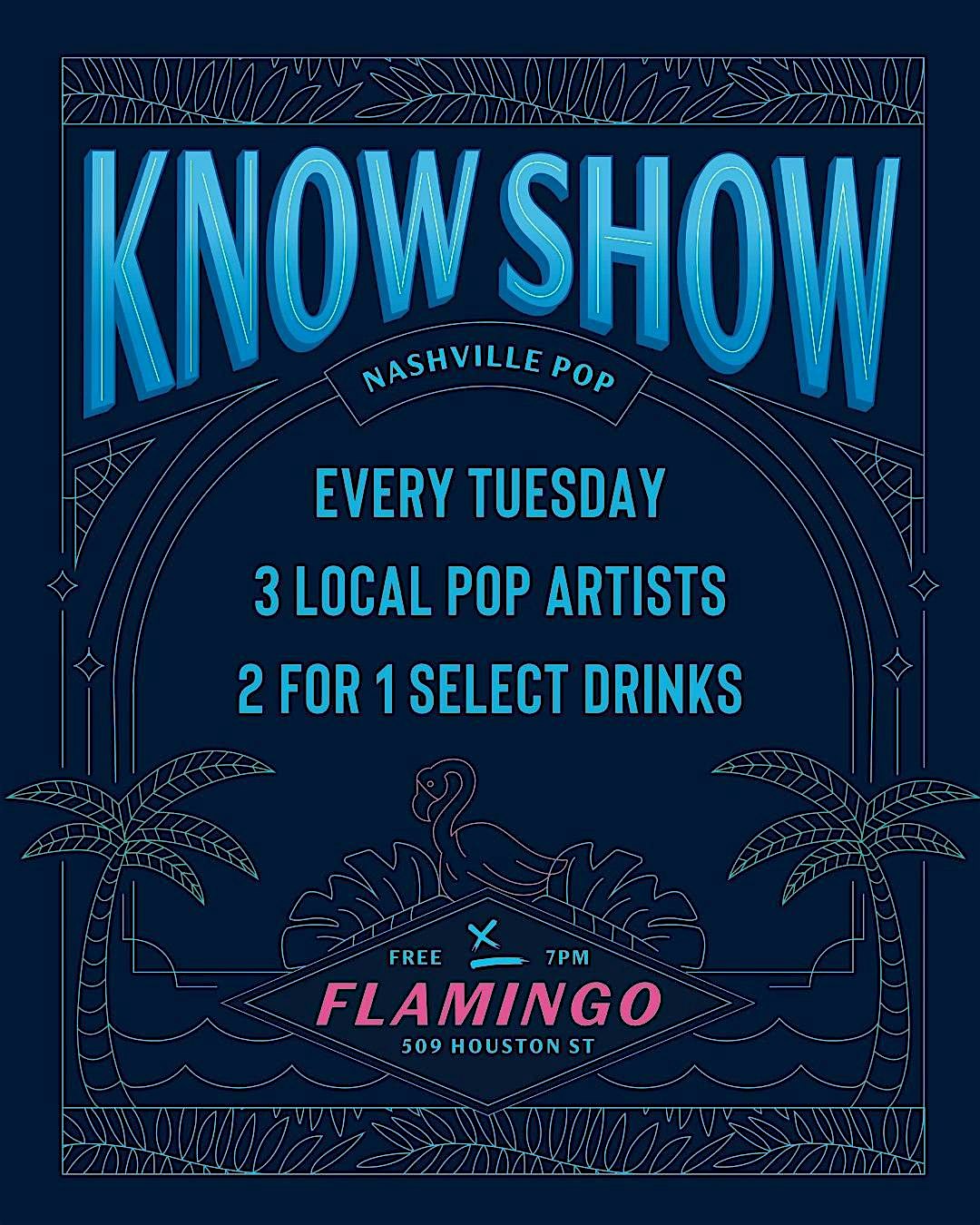 Know Show at Flamingo at Flamingo Cocktail Club – Nashville, TN