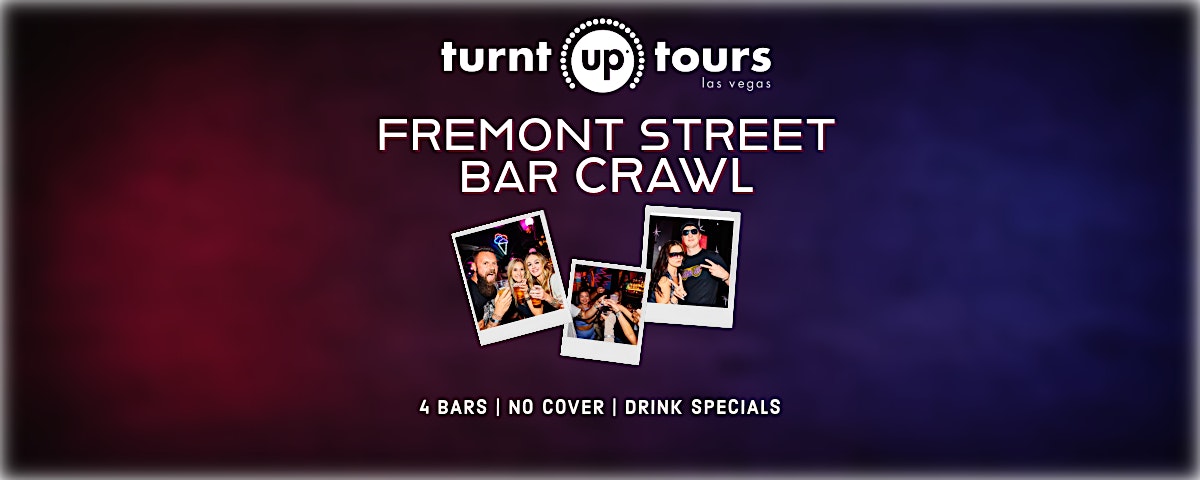 Fremont Street BarCrawl at Fremont Street – Las Vegas, NV