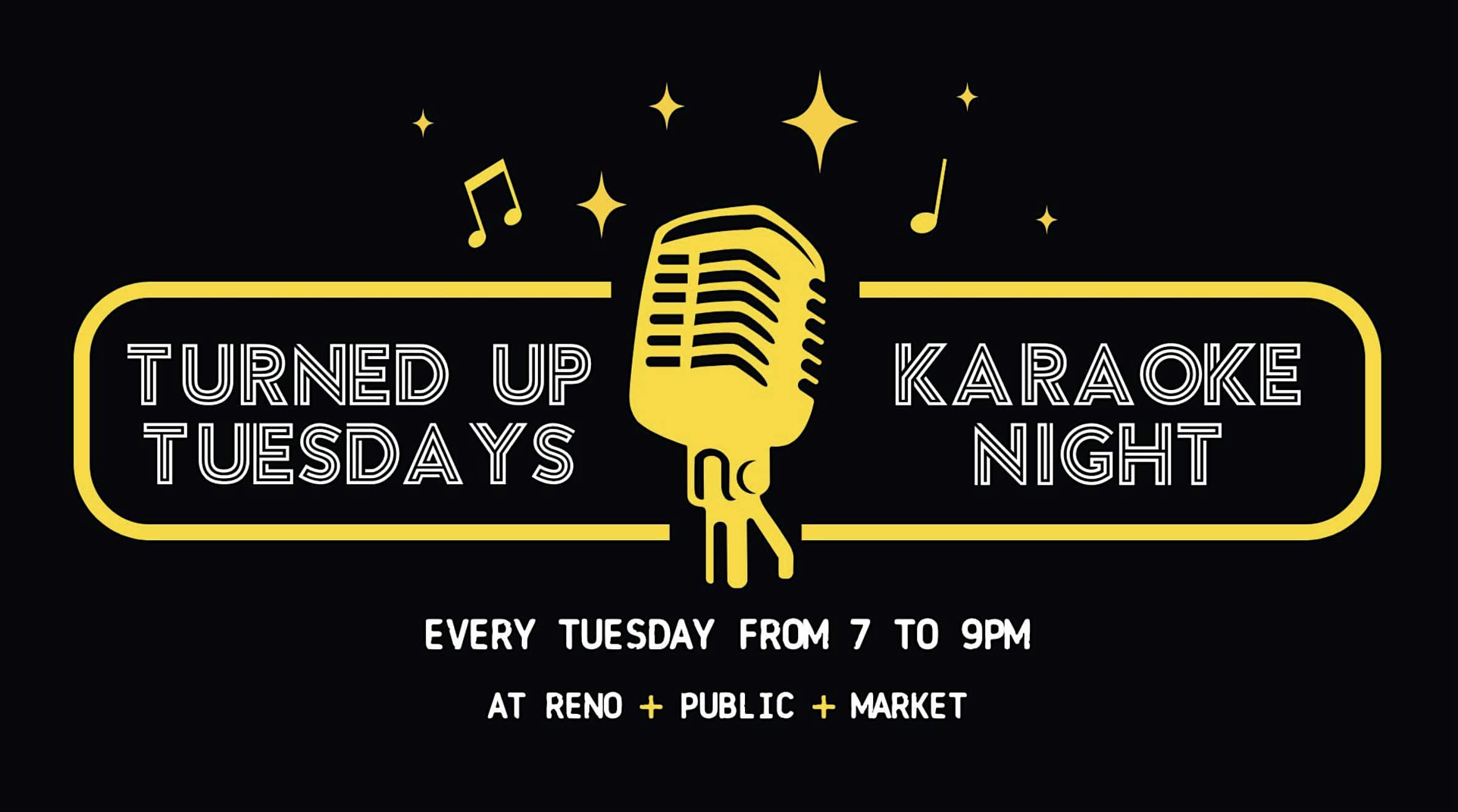 Turned Up Tuesday – Karaoke at Reno Public Market at Reno Public Market – Reno, NV