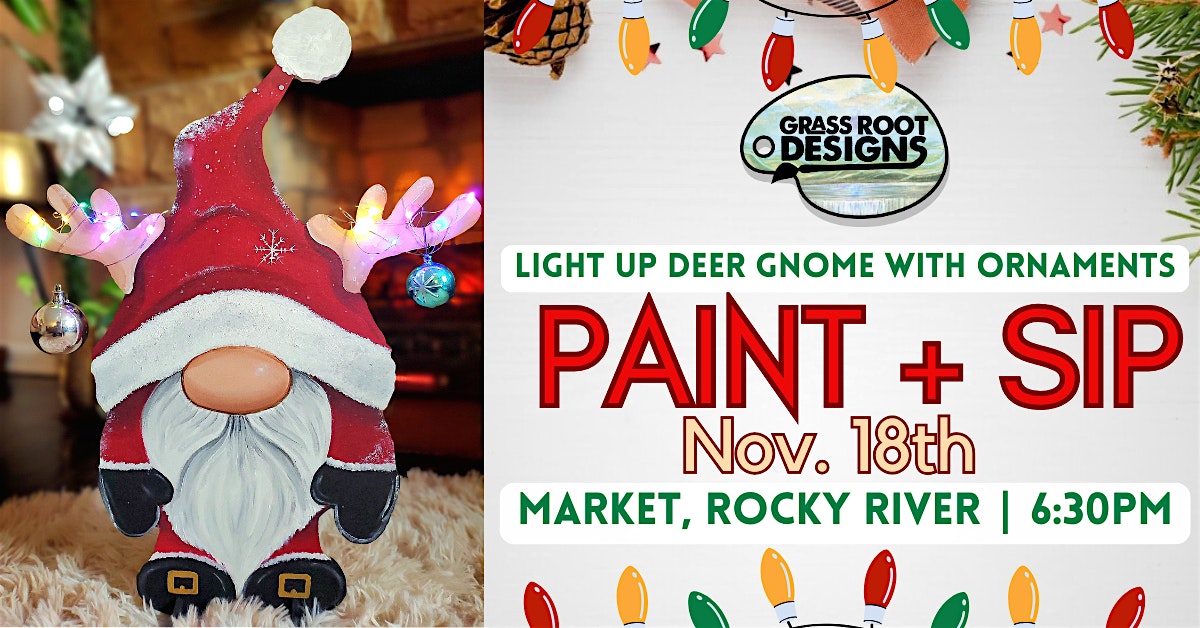 Light Up Deer Gnome Paint + Sip | Market, Rocky River at Market ( Rocky River, OH ) – Rocky River, OH