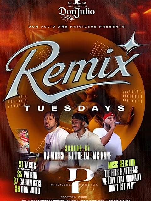 REMIX TUESDAYS AT PRIVILEGE HTX | FREE HOOKAH & $4 DON JULIO REPO at Privilege Rooftop & Lounge – Houston, TX