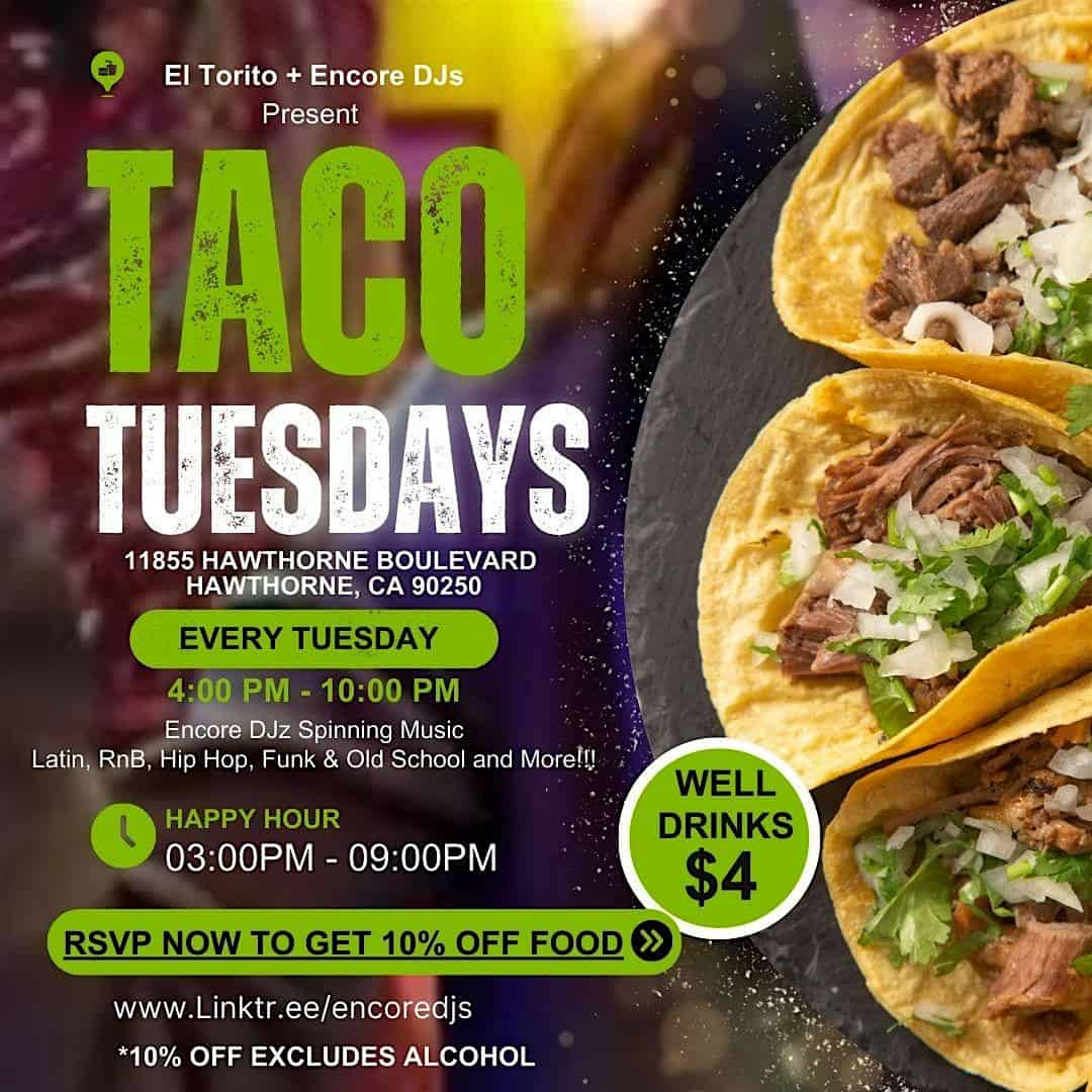 Game Night Taco Tuesday’s El Torito with Encore DJz RSVP at El Torito – Hawthorne, CA