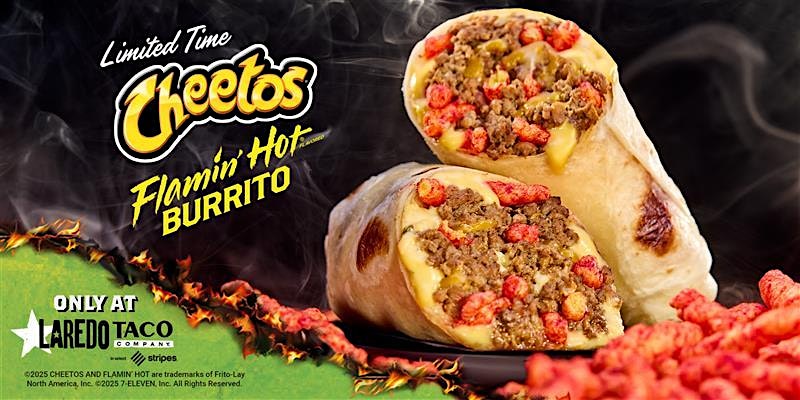 FREE Cheetos® Flamin’ Hot® Burrito. at 12060 US-301 – Parrish, FL